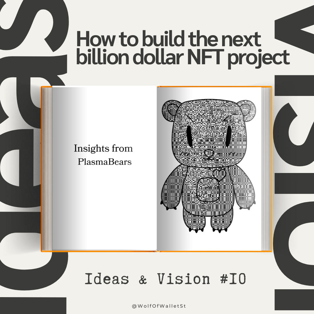 Plasma Bears Ideas and Vision. How to build the next billion dollar… | by  The Wolf of Wallet Street | Coinmonks | Medium