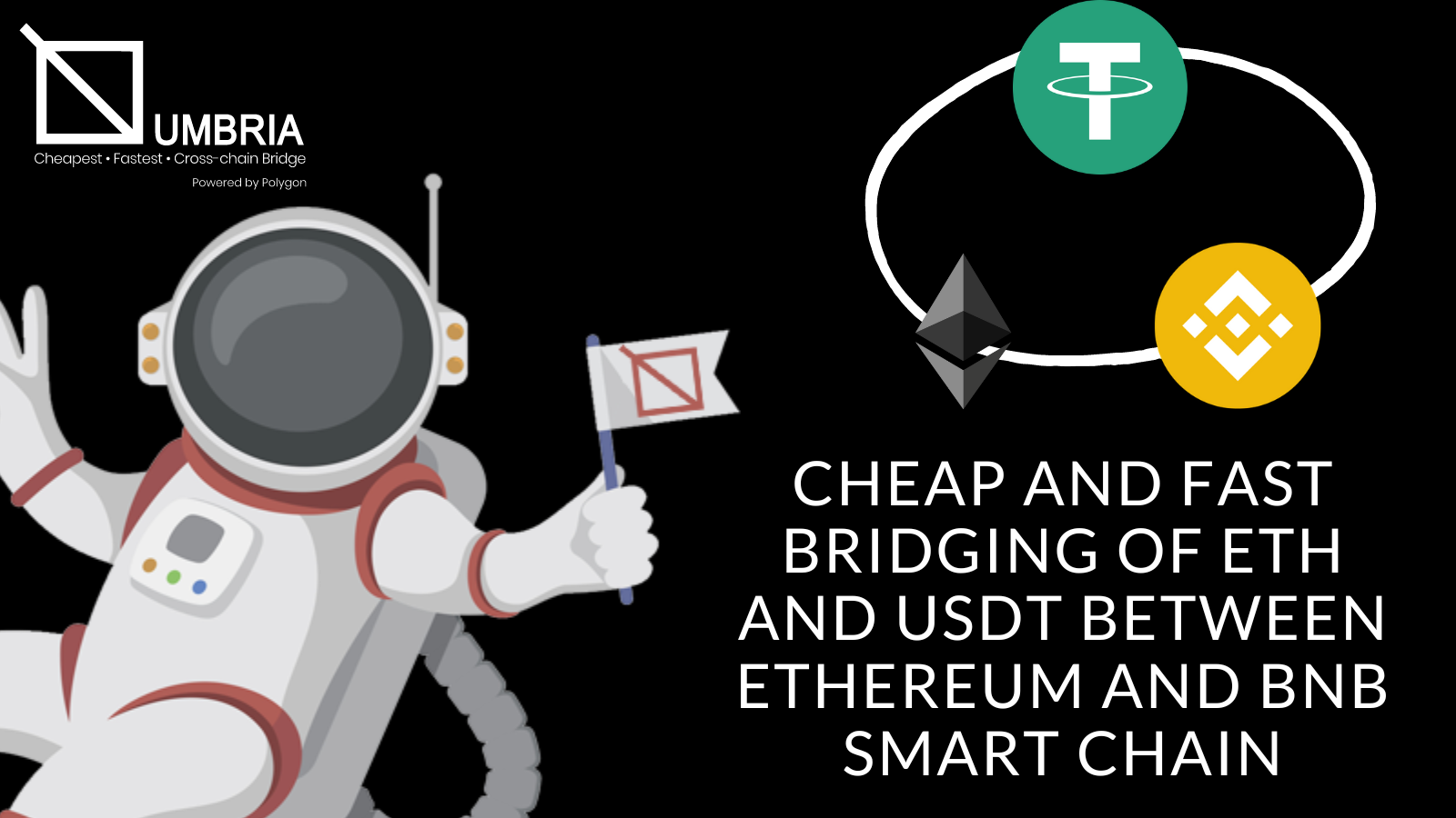 Cheapest, Fastest Bridge Between BNB Smart Chain (BSC) and Ethereum Mainnet  | by Umbria Network | Medium