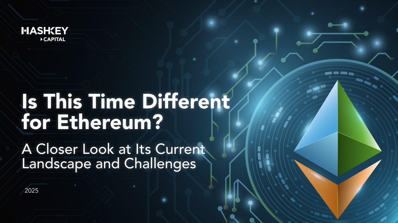 “Is This Time Different for Ethereum?” A Closer Look at Its Current  Landscape and Challenges | by HashKey Capital | HashKey Capital Insights |  Medium