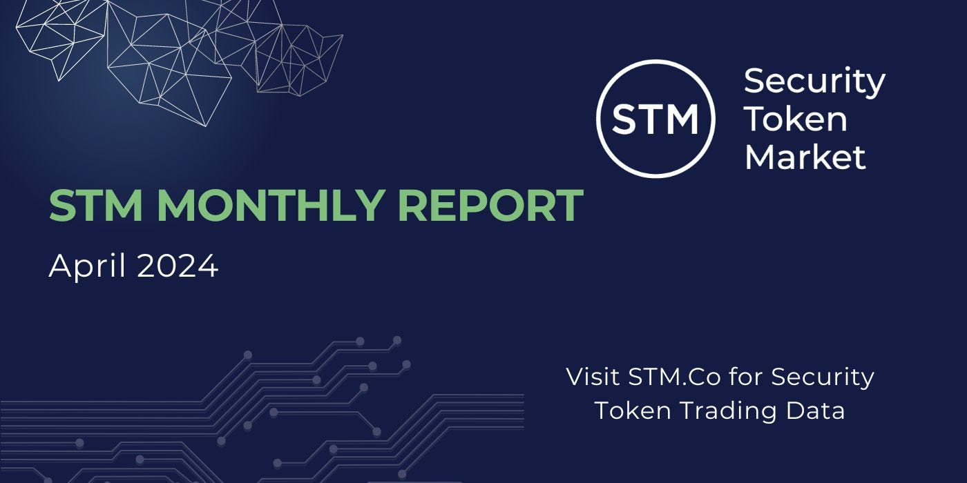 STM Market Report: April 2024. Key Takeaways | by Security Token Market |  Security Token Group | Medium