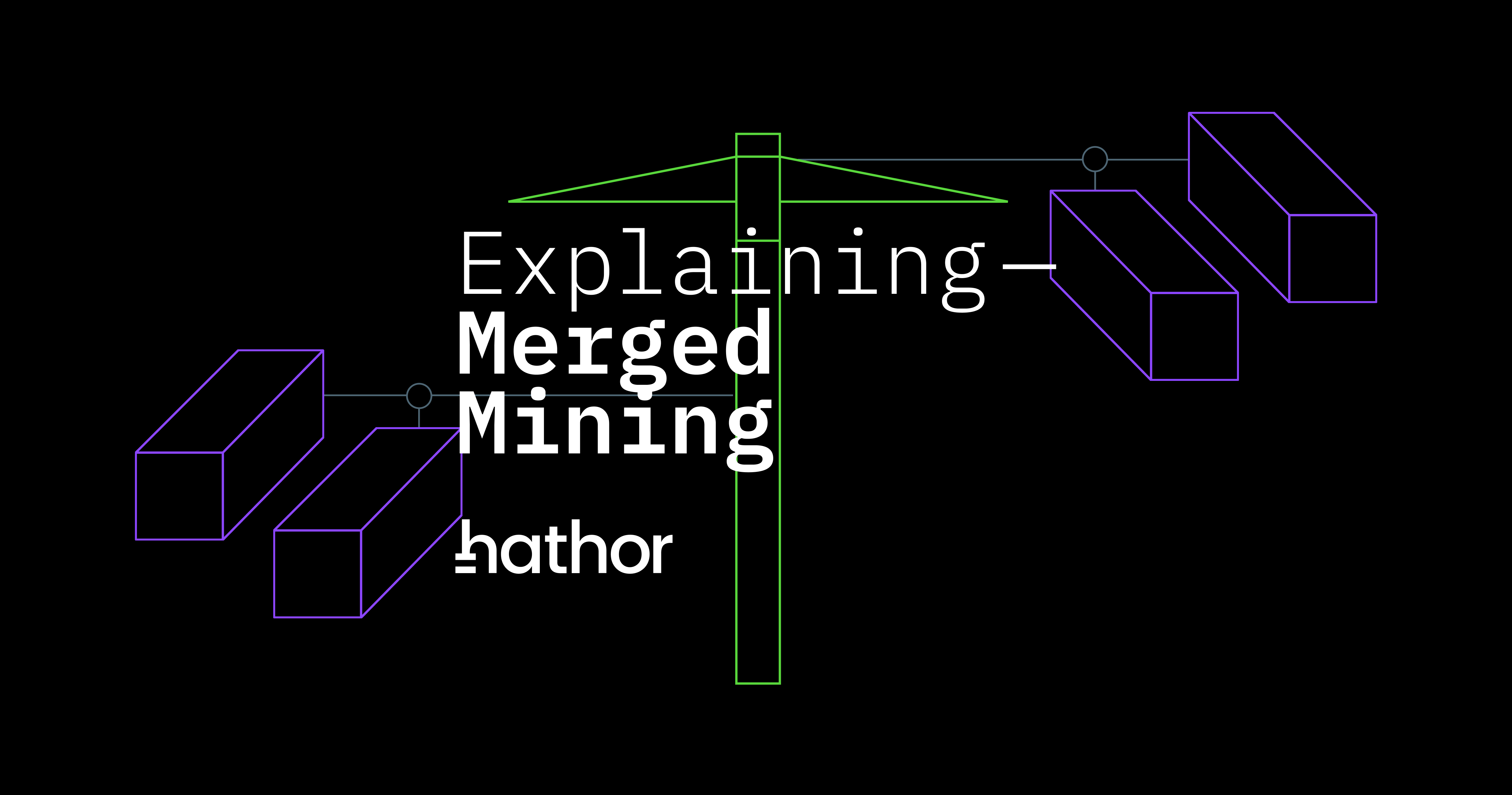 Explaining Merged Mining. All you need to know about merged… | by Hathor  Labs | Hathor Network