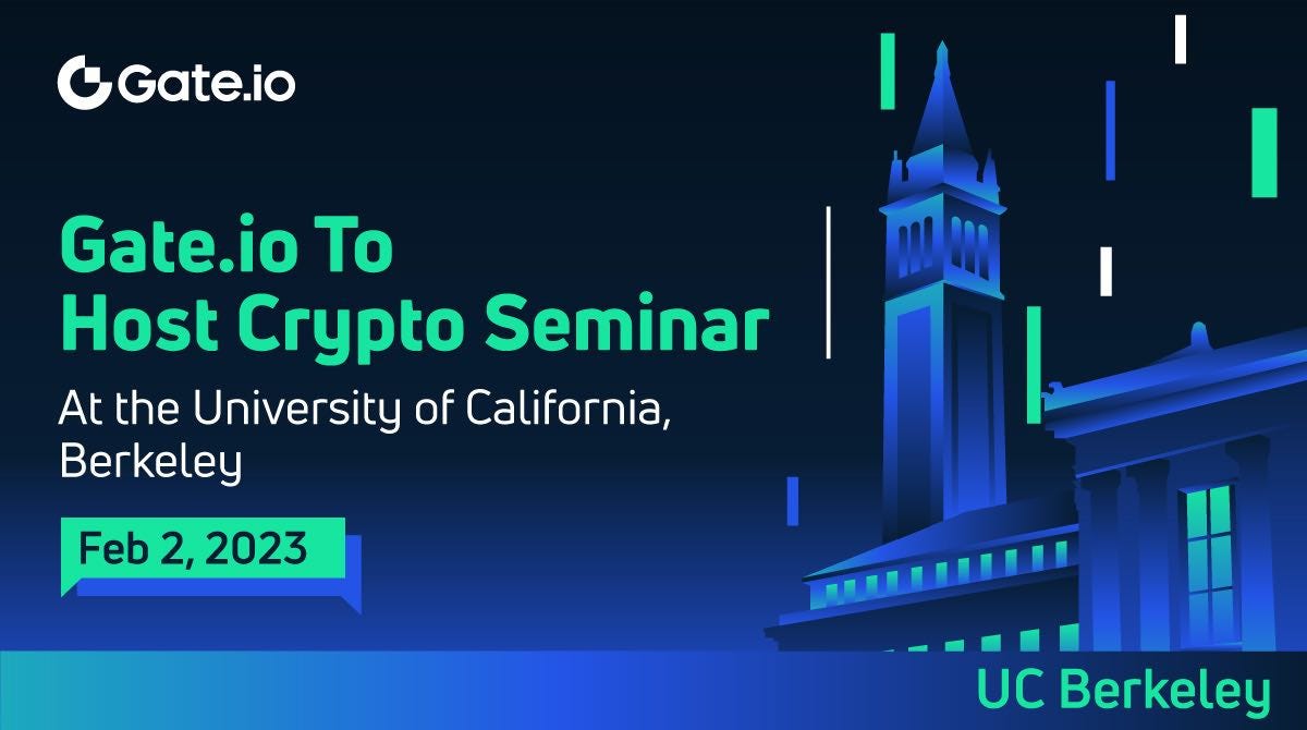 Gate.io to Host Crypto Seminar at the University of California, Berkeley |  by Gate | Medium