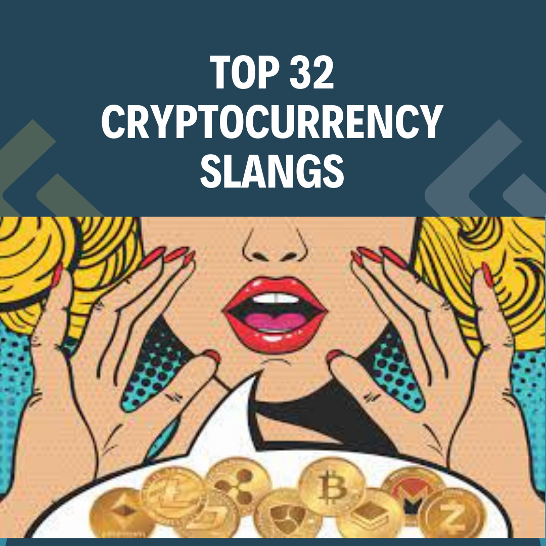 Top 32 cryptocurrency slangs and their meanings. | by Theresa Akpan | Medium