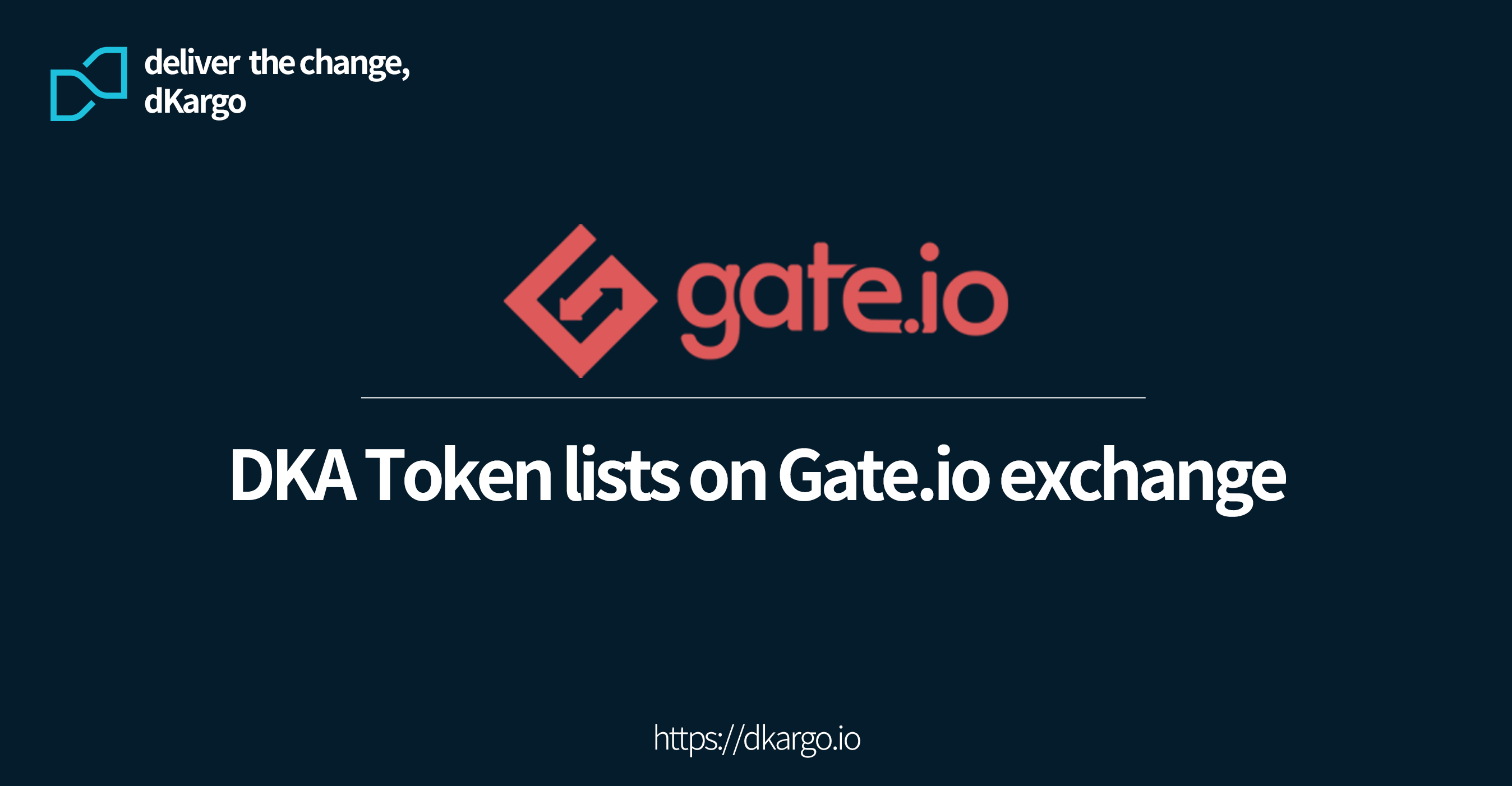공지] 디카르고 Gate.io 거래소 상장. 2020년 8월 7일 오후 1시, 게이트아이오(Gate.io) 거래소에… | by  dKargo | dKargo Official Blog Korea | Medium