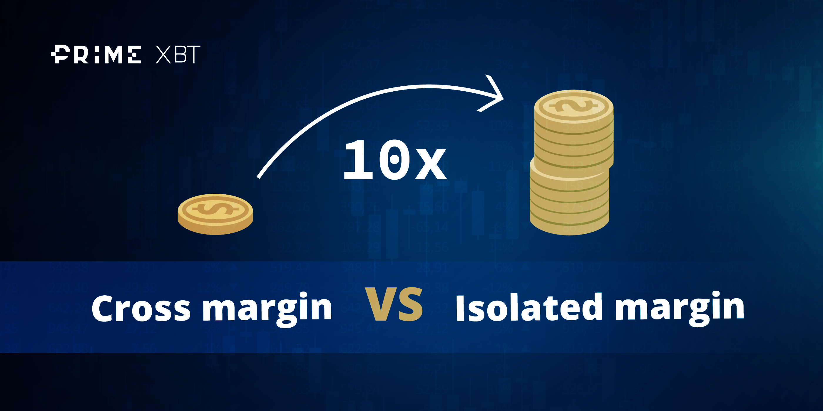 Cross Margin Versus Isolated Margin: What is the Difference? | by PrimeXBT  | Prime XBT Blog Has Moved To — primexbt.com/blog | Medium