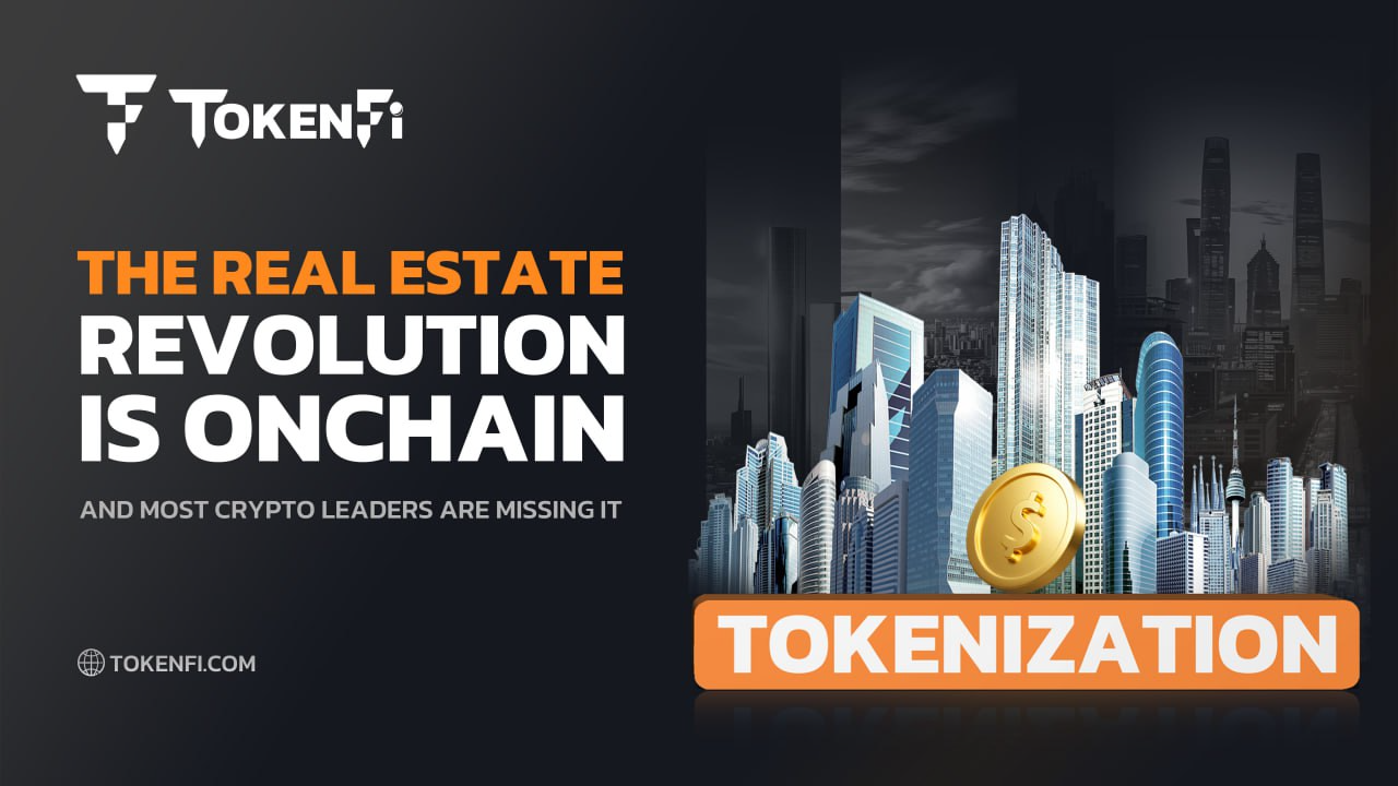 The Real Estate Revolution Is Onchain — And Most Crypto Leaders Are Missing  It | by TokenFi | Medium