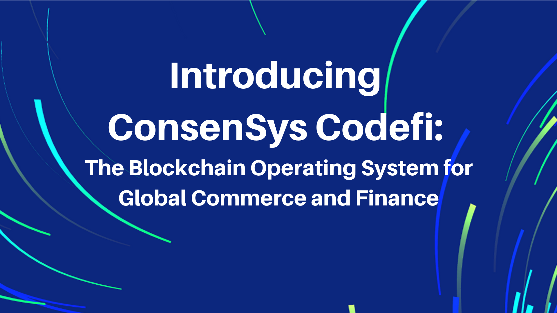 Introducing ConsenSys Codefi: The Blockchain Operating System for Global  Commerce and Finance. | by Consensys | ConsenSys Media | Medium
