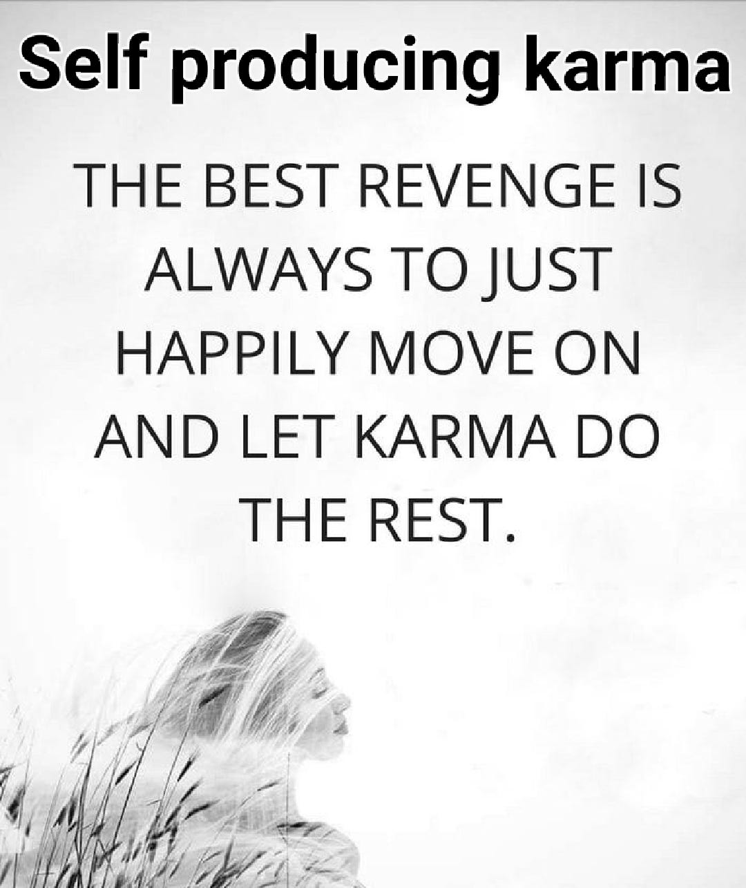 Self producing karma. Yesterday I wrote about forgiveness and… | by  Treadmill Treats | Medium, image size:1080x1285
