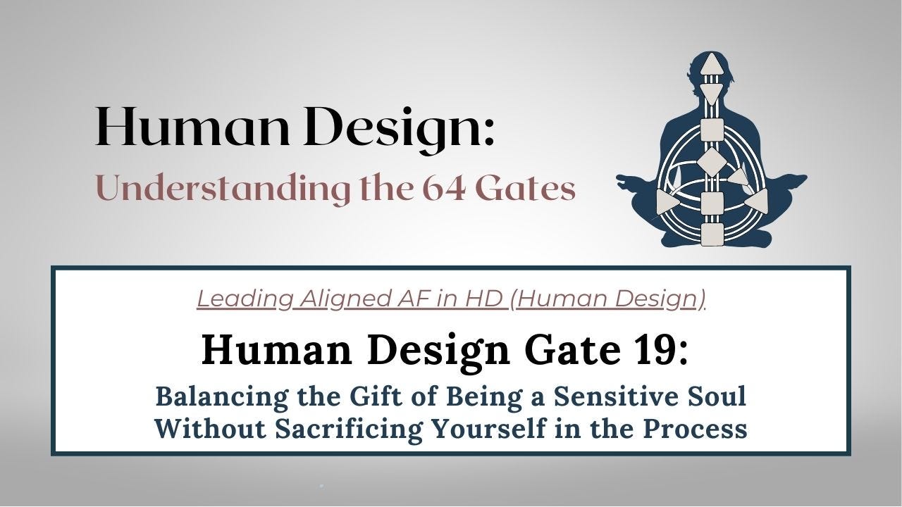 Human Design Gate 19: Balancing the Gift of Being a Sensitive Soul