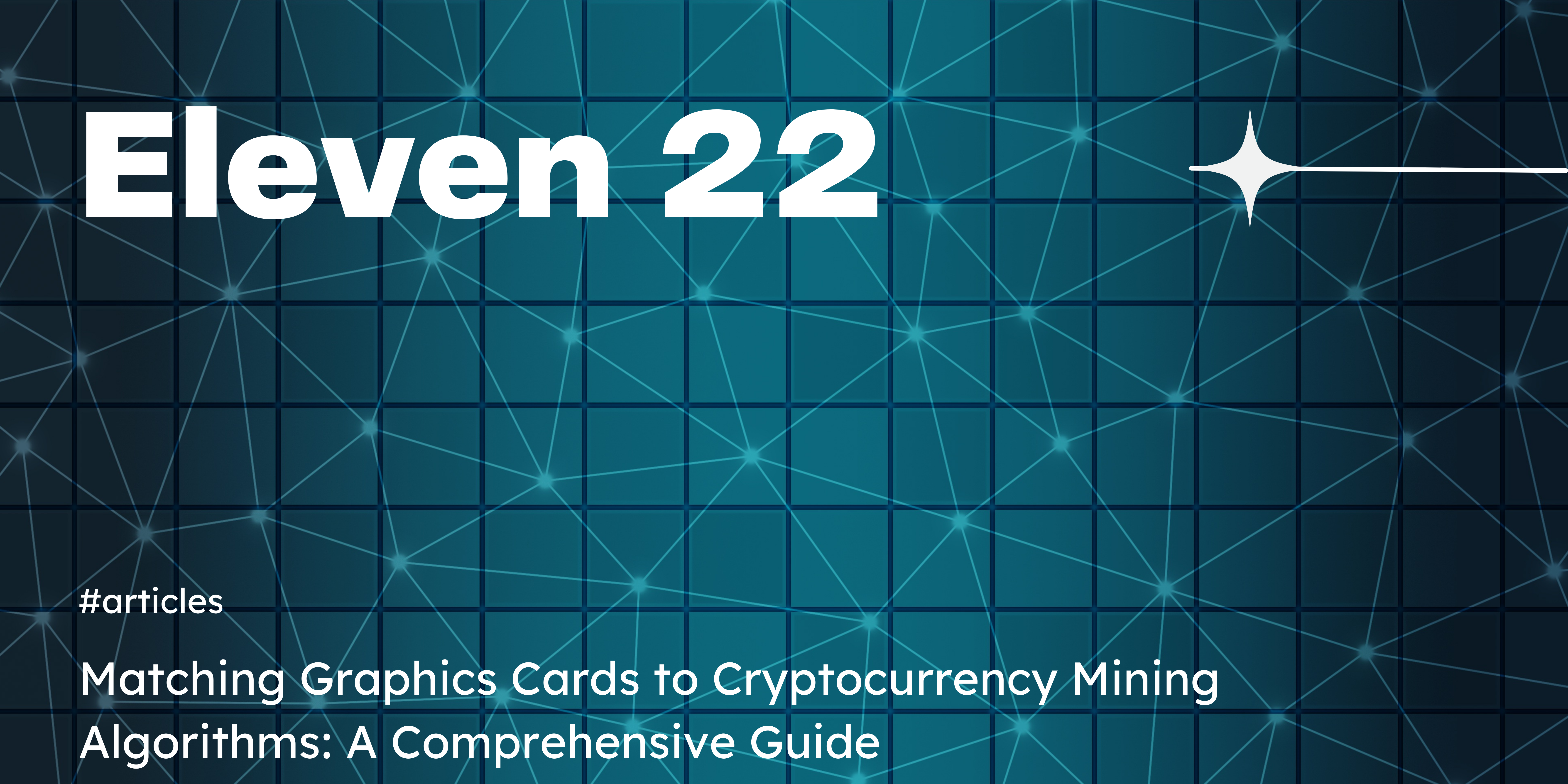 Matching Graphics Cards to Cryptocurrency Mining Algorithms: A  Comprehensive Guide | by Eleven22 | Medium