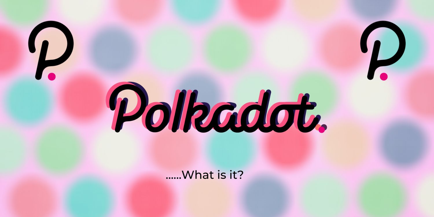 Why You Should Build on Polkadot. What is Polkadot? What problems does it…  | by Patrick Collins | Better Programming