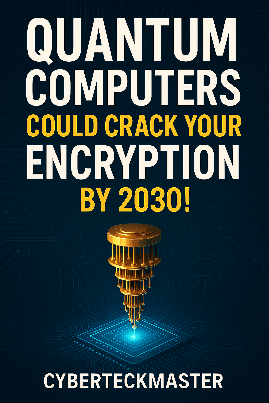 Quantum computers could crack your encryption by 2030! | by CYBER TECK  MASTER | Medium