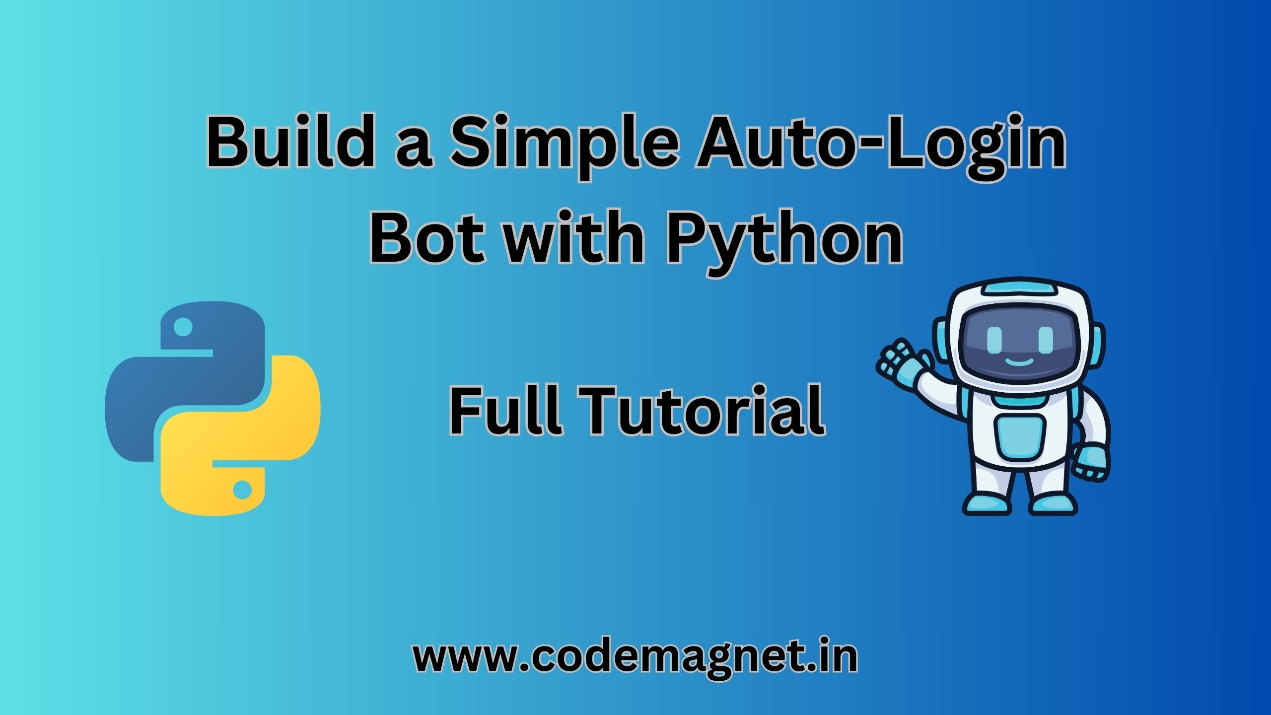 Automate your daily logins effortlessly with our Python guide! Learn to  build a simple auto-login bot and streamline your online access today. | by  Codingmadeeasy | Dev Genius