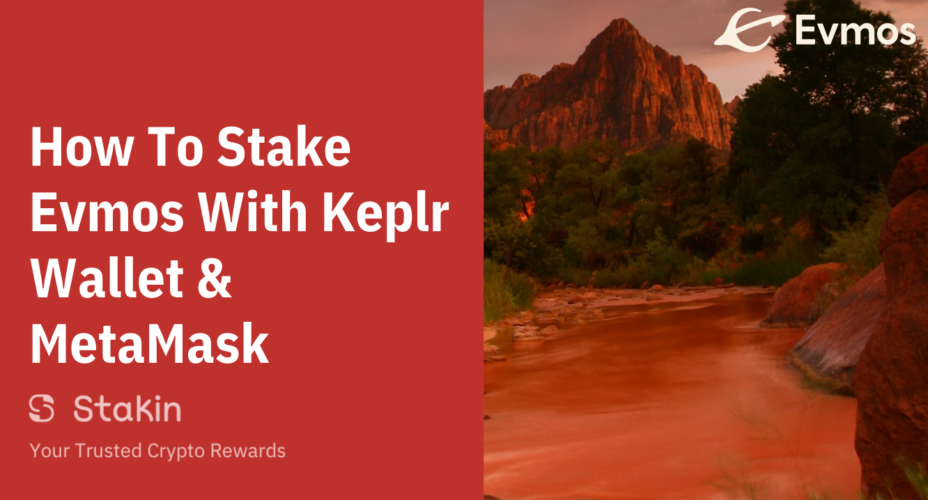 How To Stake Evmos with Keplr Wallet or MetaMask | by Gisele Schout |  Stakin | Medium