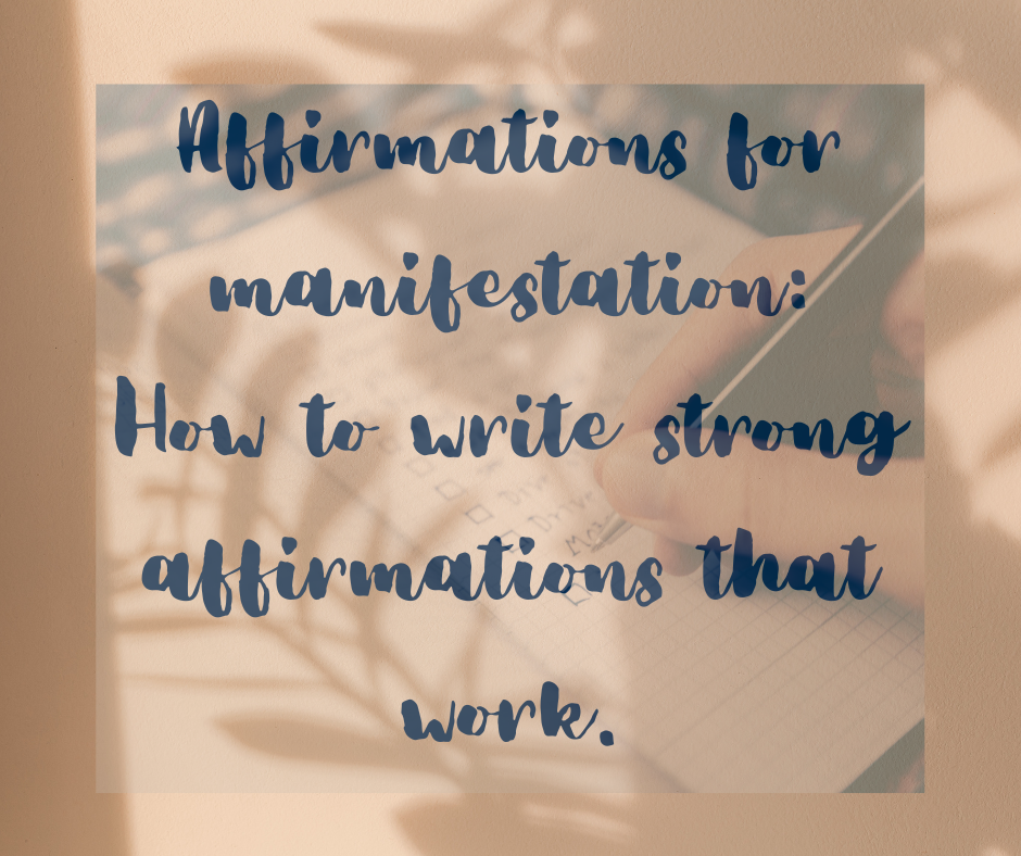 How Do You Write Affirmations for Manifestation: Expert Tips