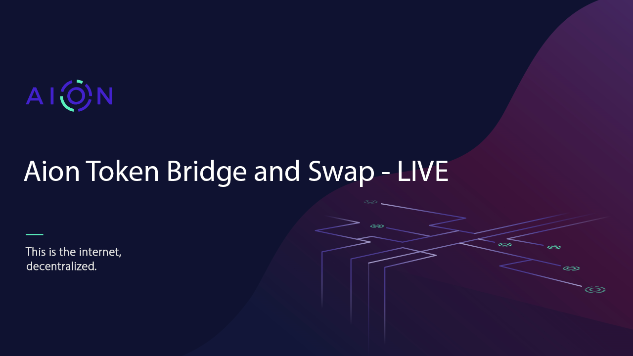 Aion Token Bridge and Swap — Live | by Aion | Aion | Medium