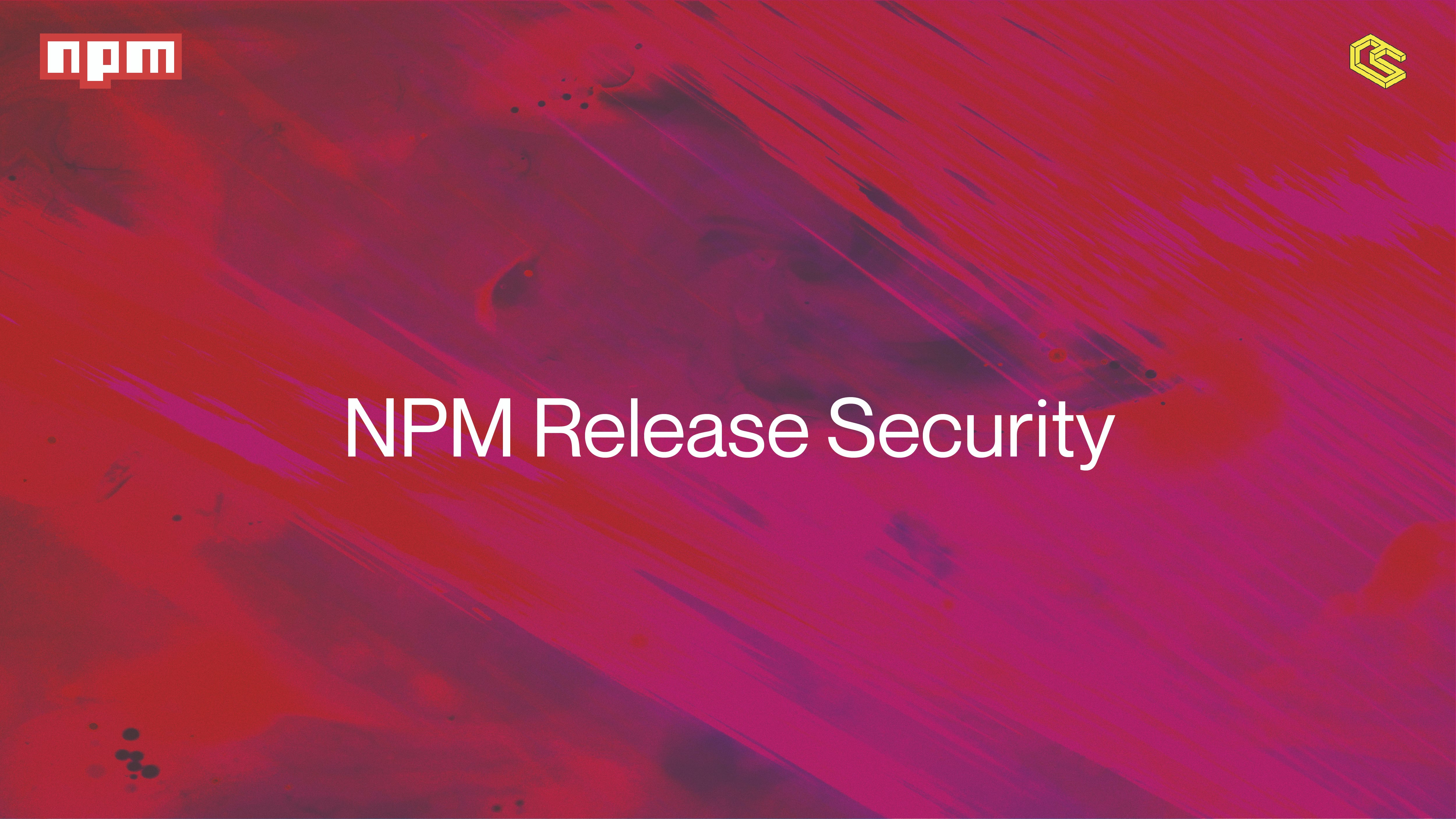 NPM Release Security