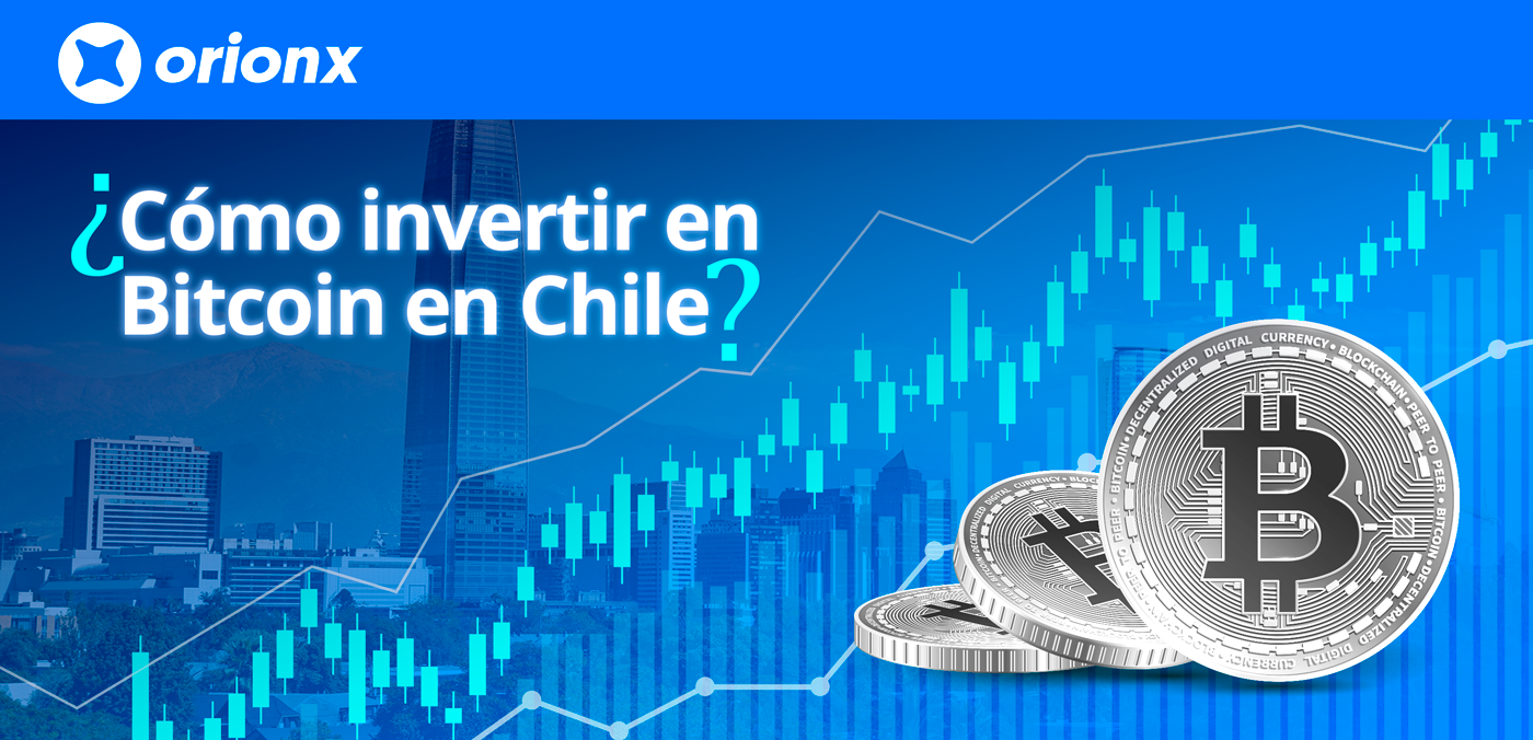 Cómo invertir en Bitcoin en Chile? | by Ivan Daniel Gomez | Orionx | Medium