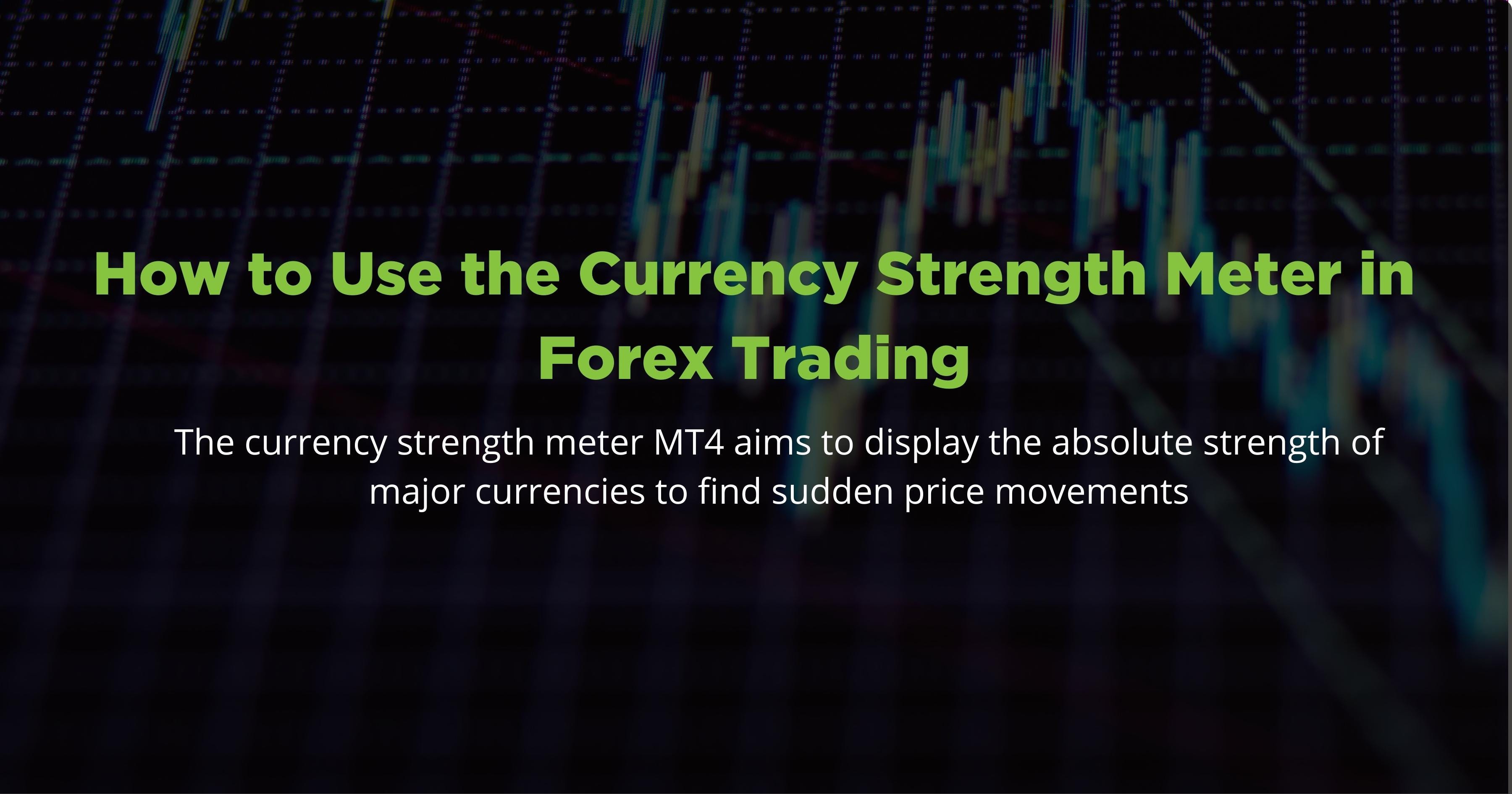 CURRENCY STRENGTH INDICATOR MT4: DEFINITION, FUNCTIONS, AND SPECIFIC  EXAMPLE | by Library of Trader | Medium