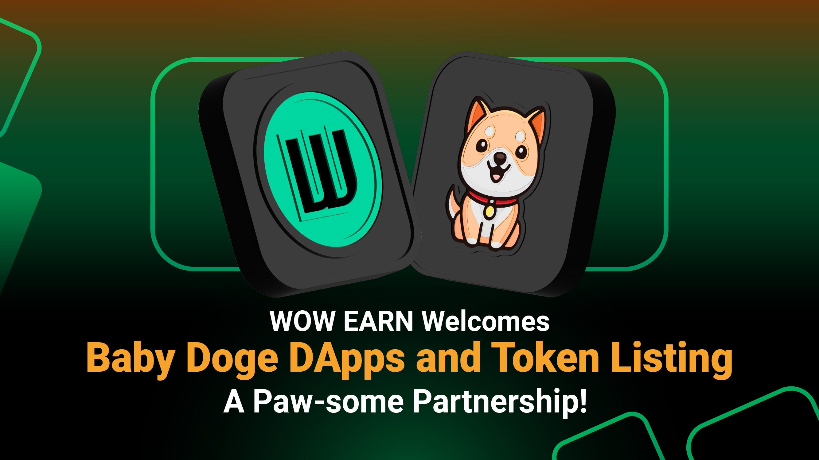 WOW EARN Welcomes Baby Doge DApps and Token Listing, A Paw-some Partnership  ! | by WOW EARN | Medium
