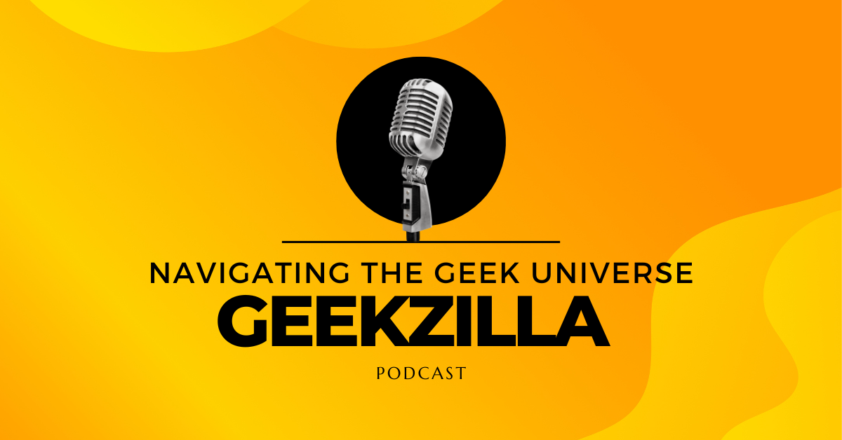 Geekzilla Podcast: Unleashing the Geek in You | by johnyguy | Medium