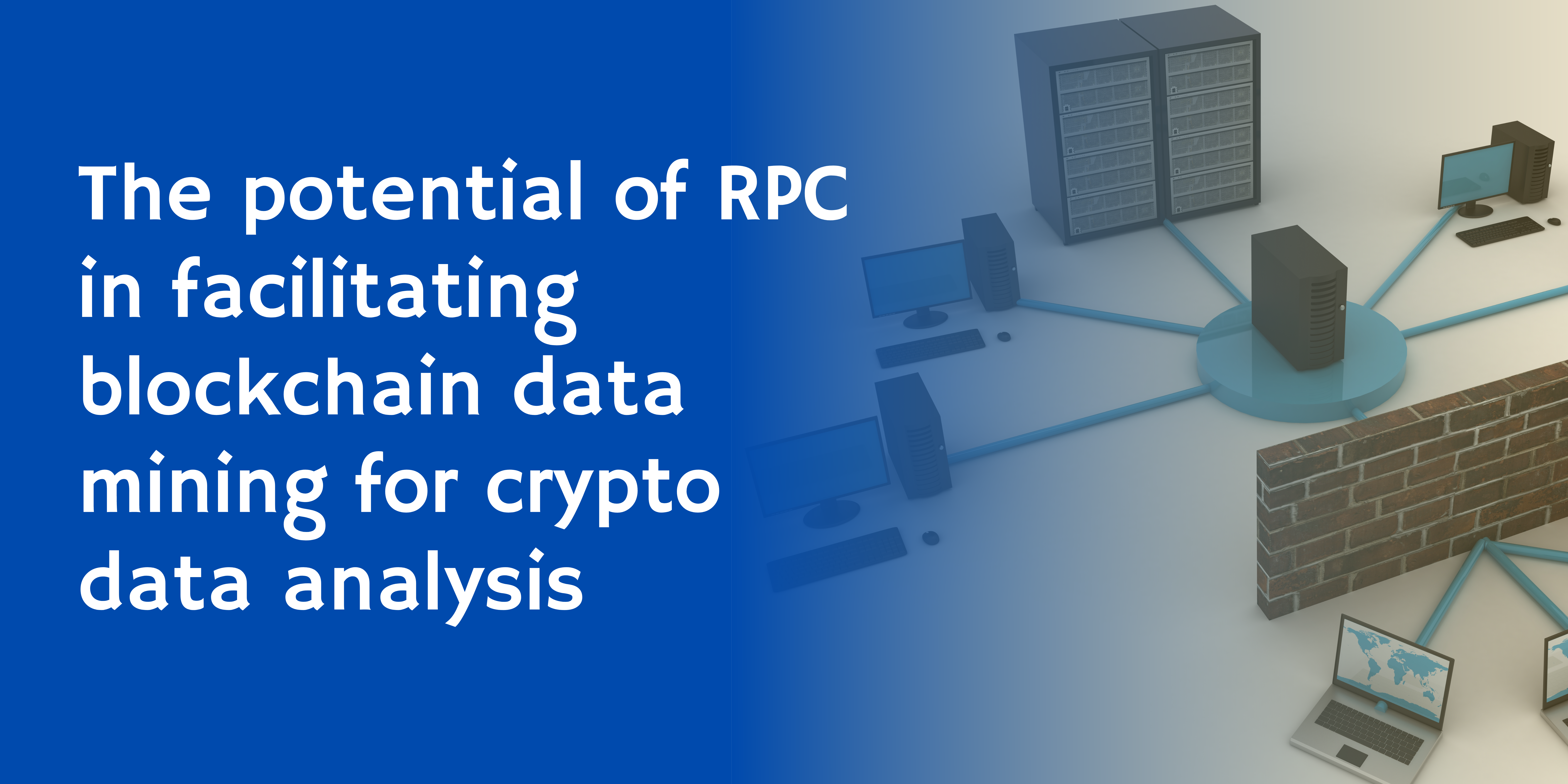 The potential of RPC in facilitating blockchain data mining for crypto data  analysis | by Martins October | Medium