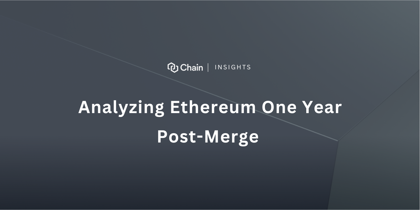Chain Insights — Analyzing Ethereum One Year Post-Merge | by Chain | Medium