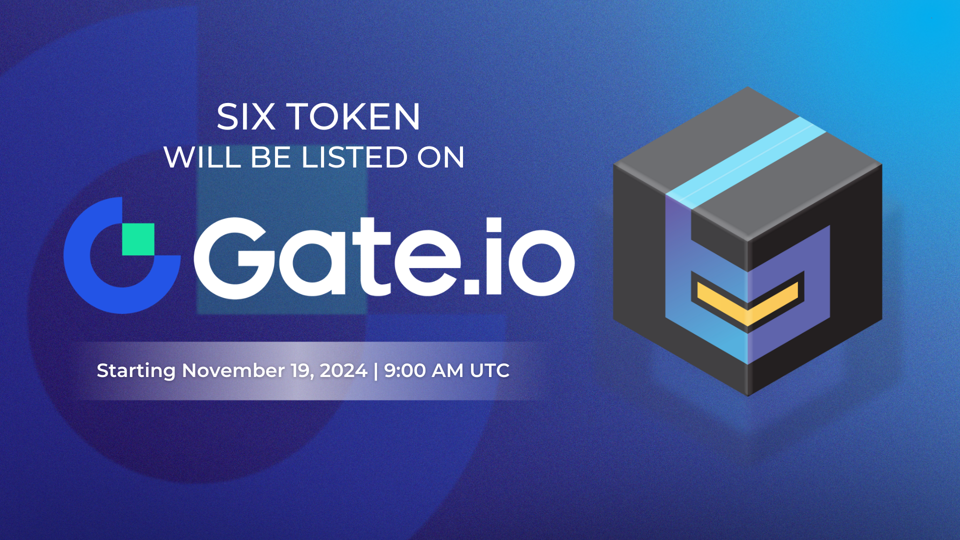SIX Token is Listing on Gate.io, Leading Global Digital Asset Exchange on  19 November 2024 | by SIX Network | Medium