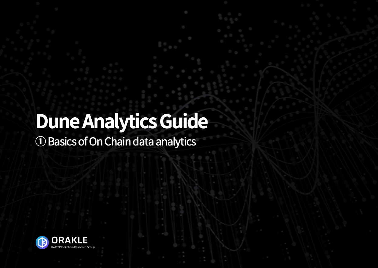 Dune Guide - ① Basics of On Chain analysis | by 0xyuns | Orakle | KAIST |  Medium