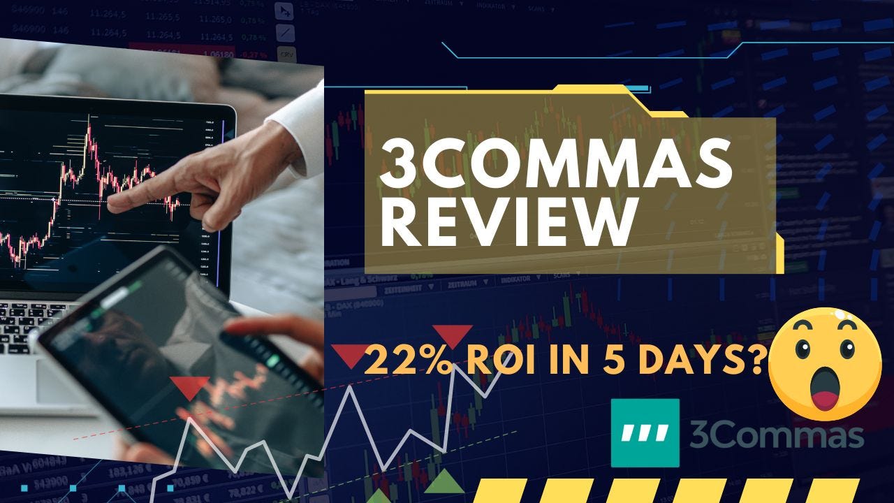3Commas Trading Bot Review— 22% ROI in 5 Days! | by Trader FX | Coinmonks |  Oct, 2022 | Medium | Coinmonks