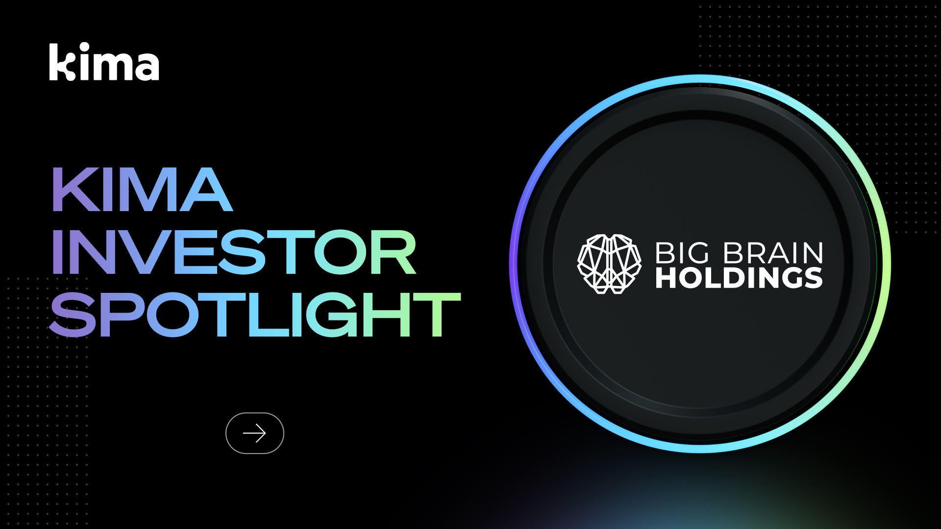 Kima Investor Spotlight: Meet Big Brain Holdings | by Kima | Medium