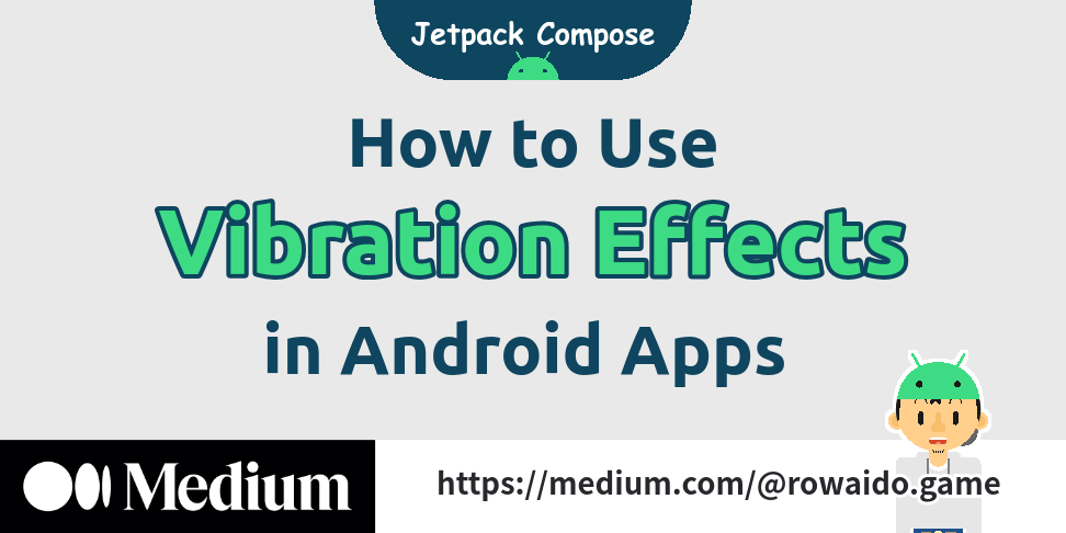 How to Use Vibration Effects in Android Apps (Using Jetpack Compose)