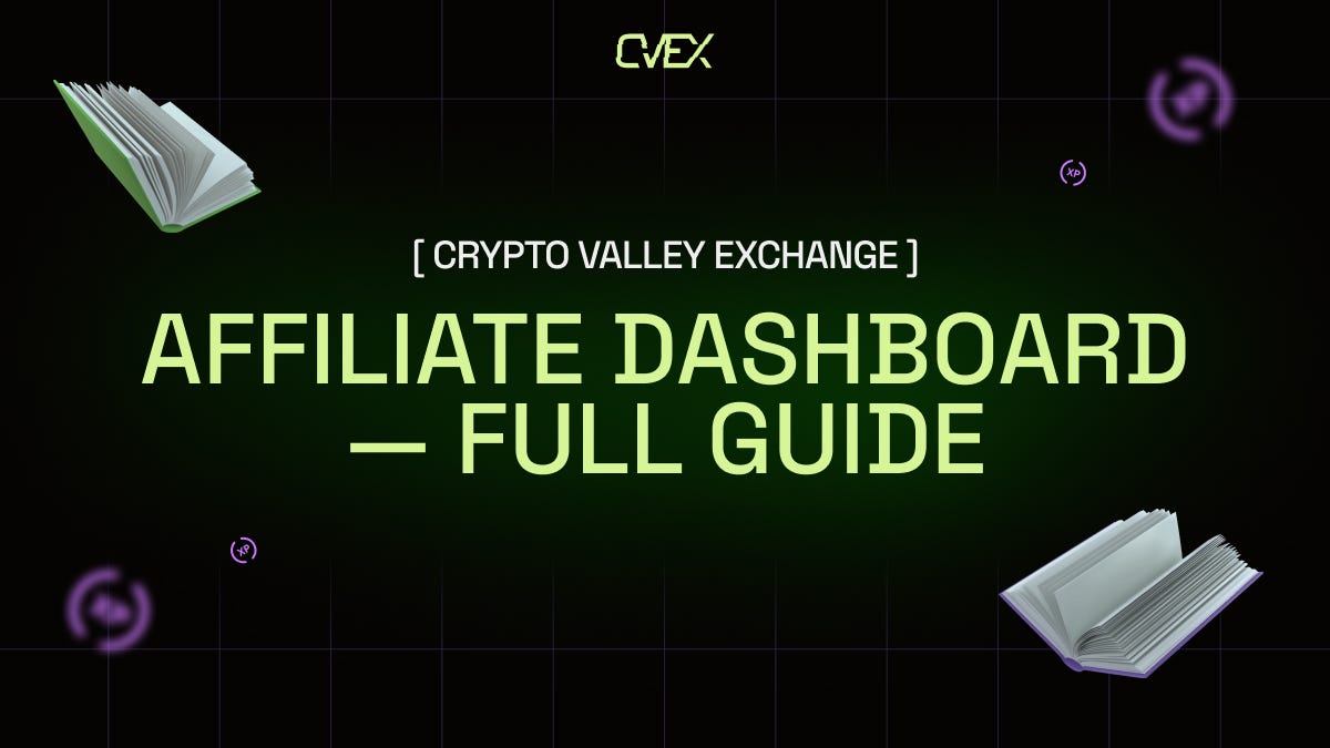 CVEX Affiliate Dashboard Full Guide | by Crypto Valley Exchange | Medium