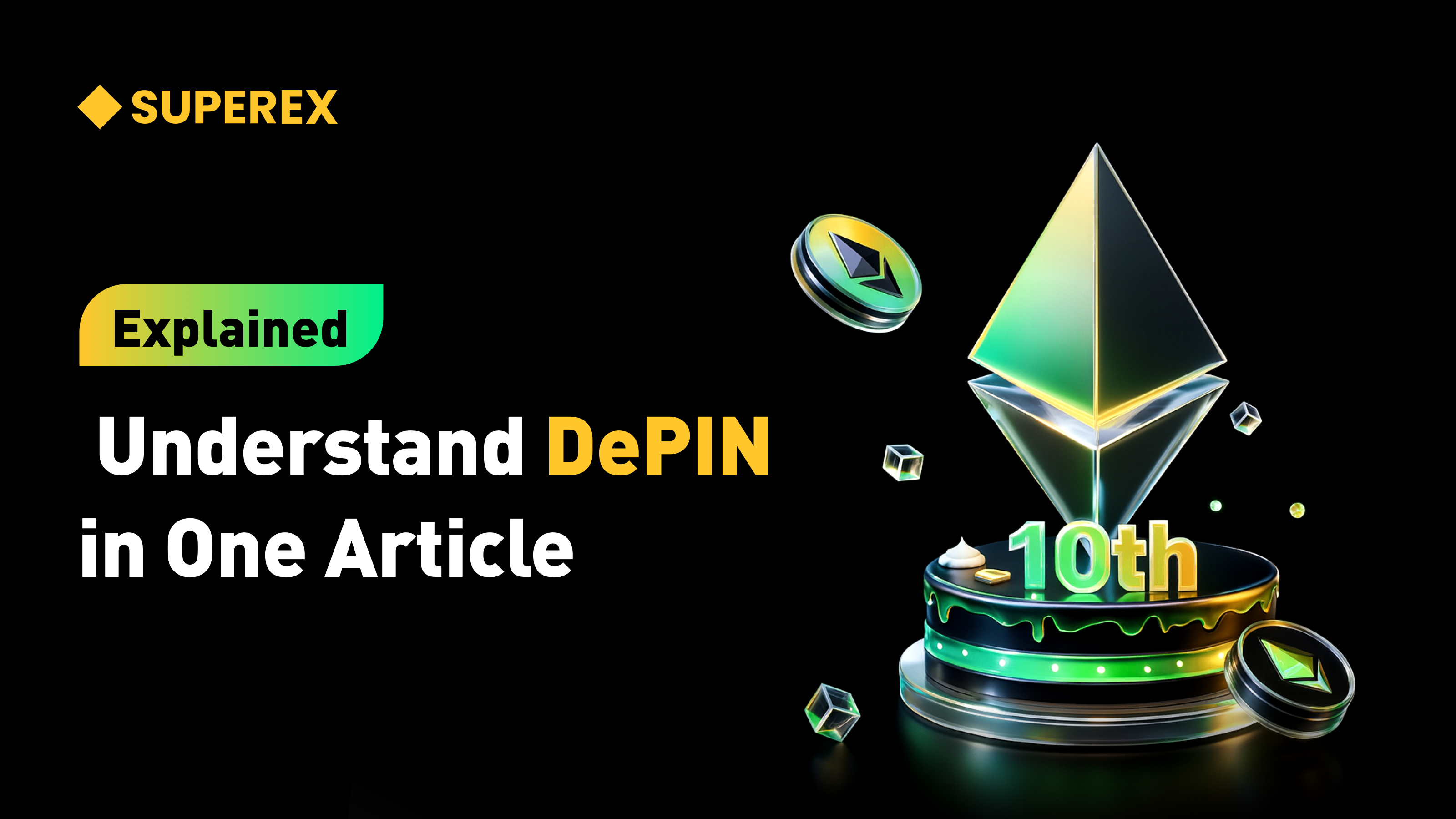 Explainer: Everything You Need to Know About DePIN — The Future of  Decentralized Physical Infrastructure | by SuperEx | Medium