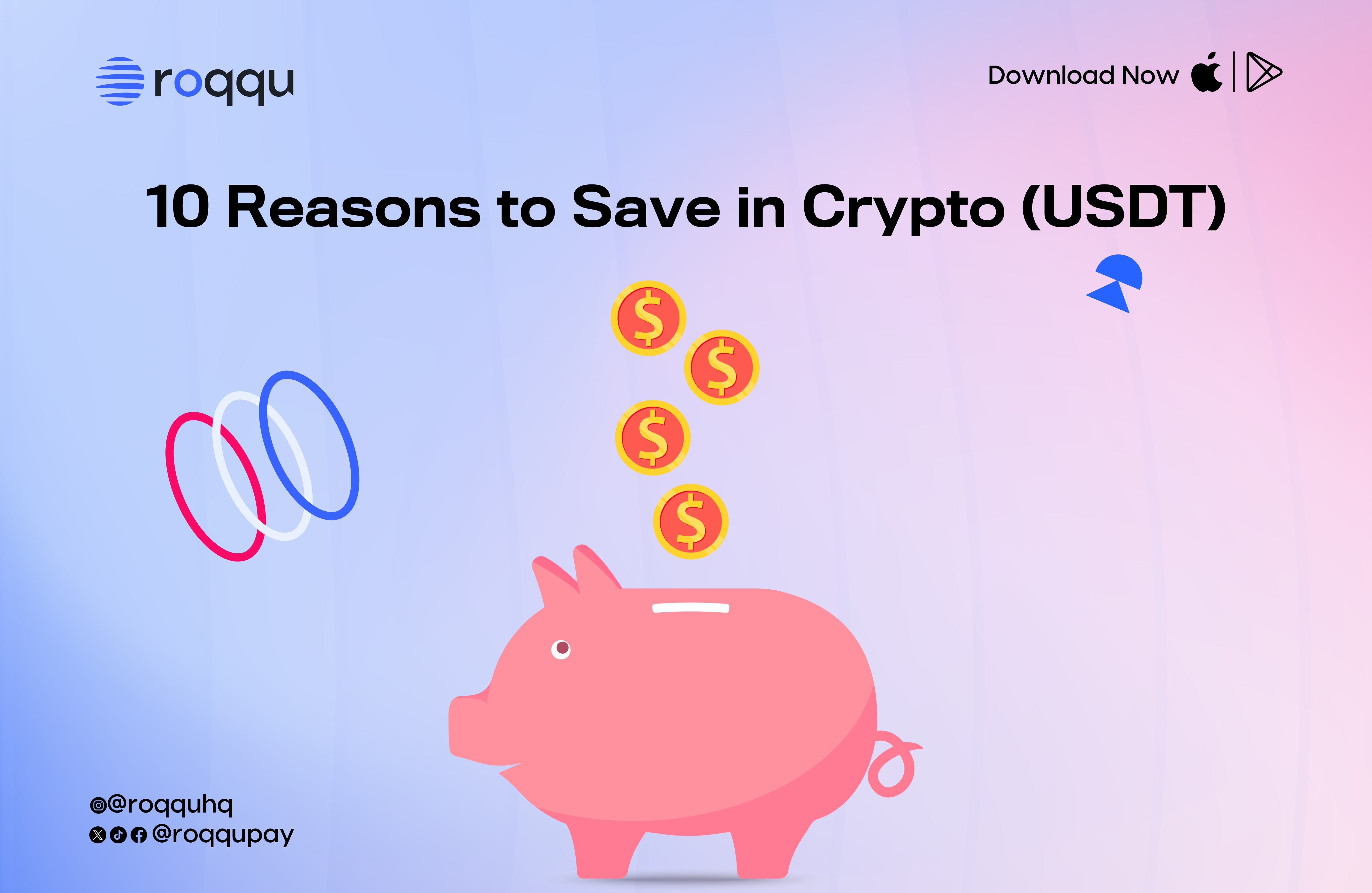 10 Reasons to Save in Crypto (USDT) | by Roqqu Pay | Medium