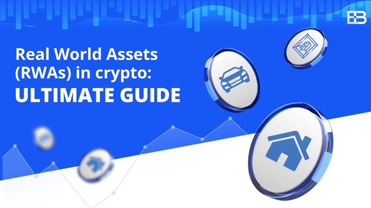 Real World Assets (RWAs) in crypto: Ultimate guide | by EarnBIT | Coinmonks  | Medium