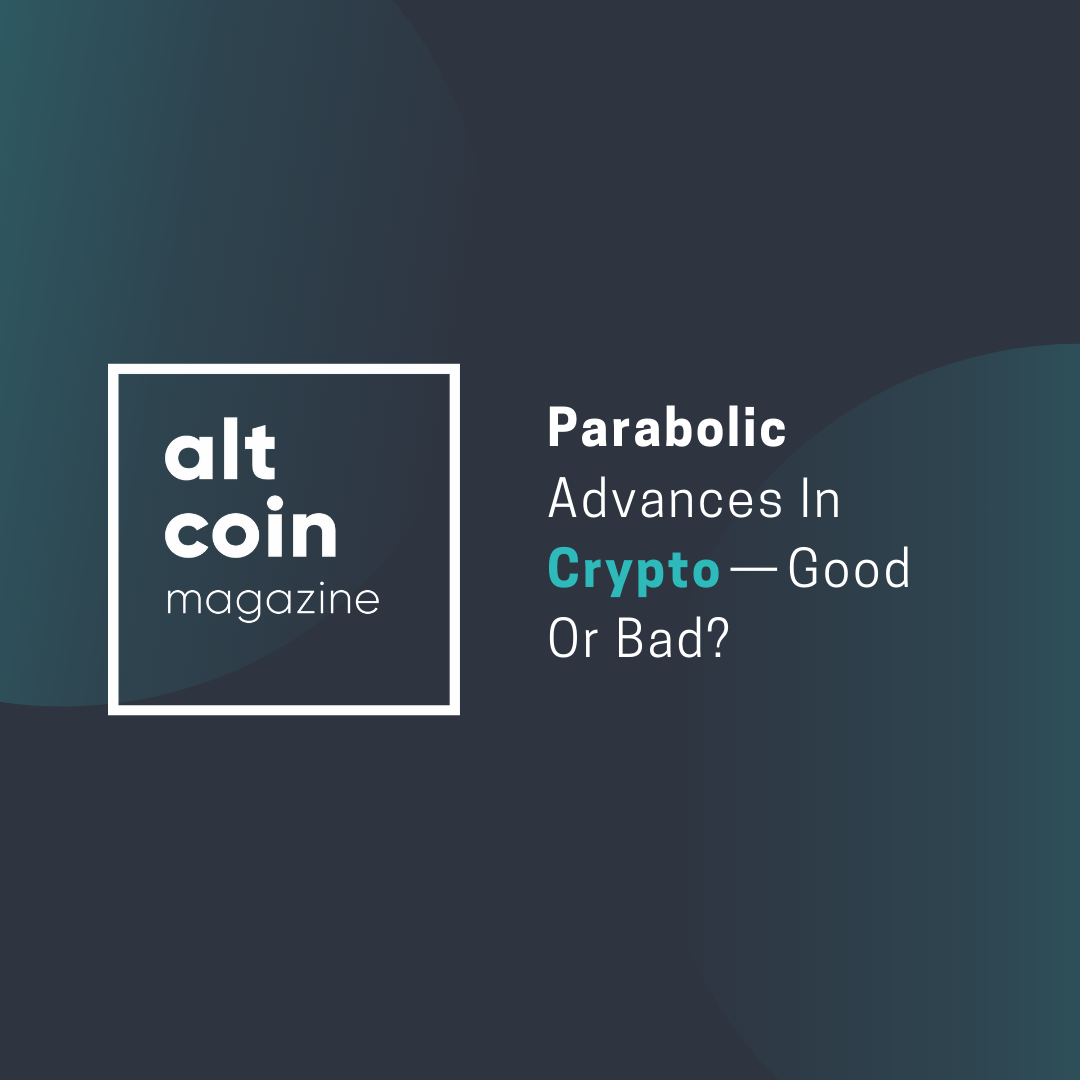 Parabolic Advances In Crypto — Good Or Bad? | by Jeff Dorman, CFA | The  Capital | Medium