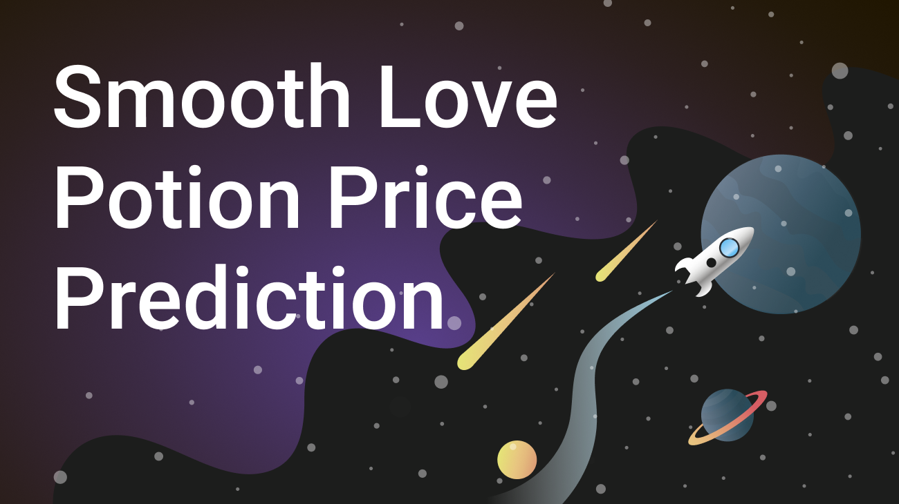 Smooth Love Potion Price Prediction | by SwapSpace | The Capital | Medium