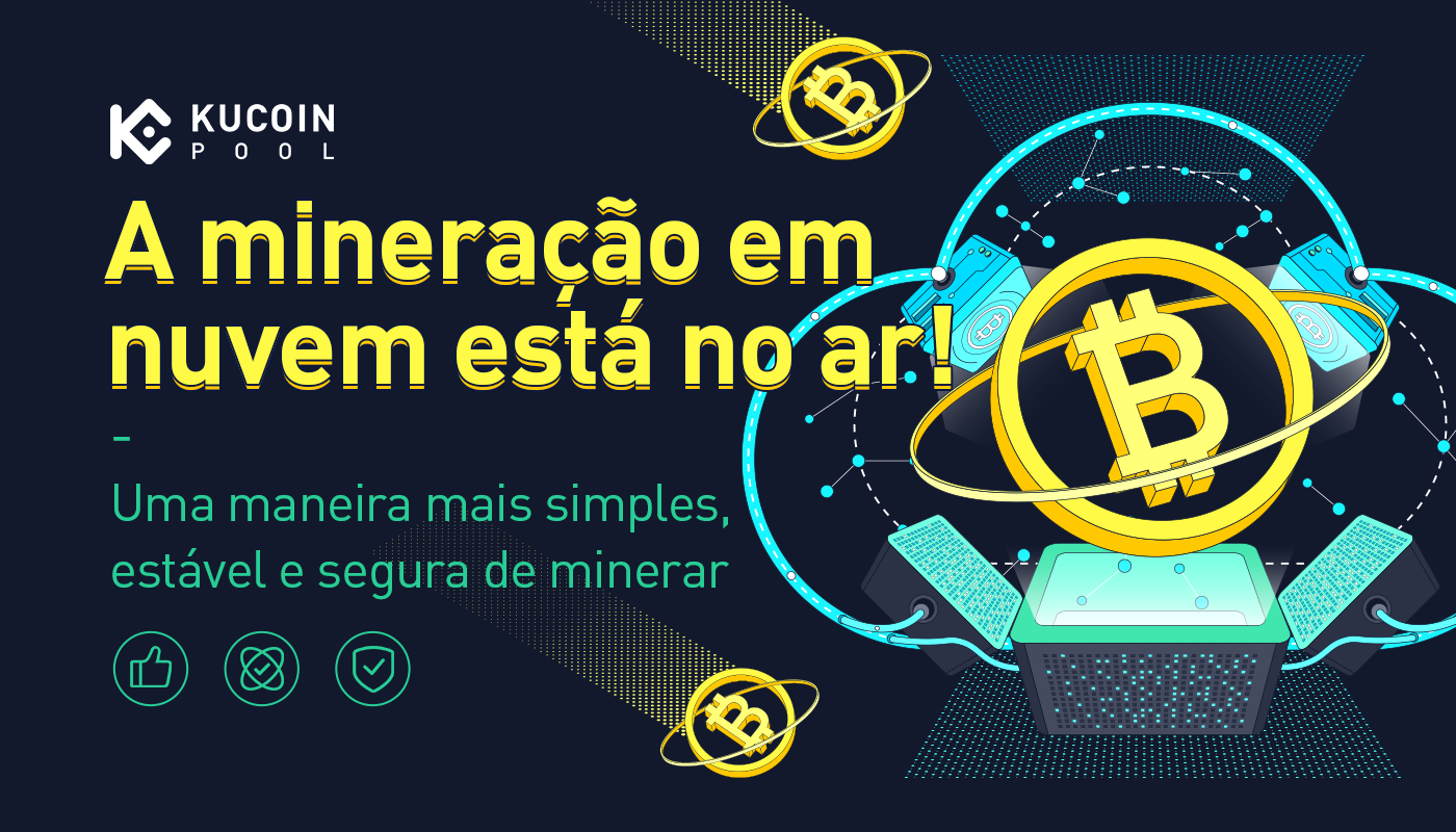 A mineração em nuvem entra em operação, uma maneira mais simples, estável e  segura de minerar | by KuCoin Português | Medium