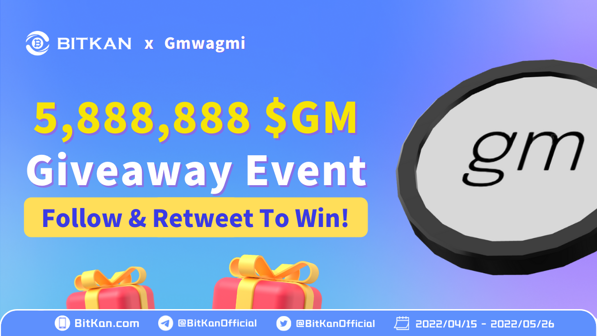 5,888,888 GM Wagmi (GM) Airdrop Giveaway By BitKan Cryptocurrency Exchange!  | by BitKan | BitKan Hub | Medium