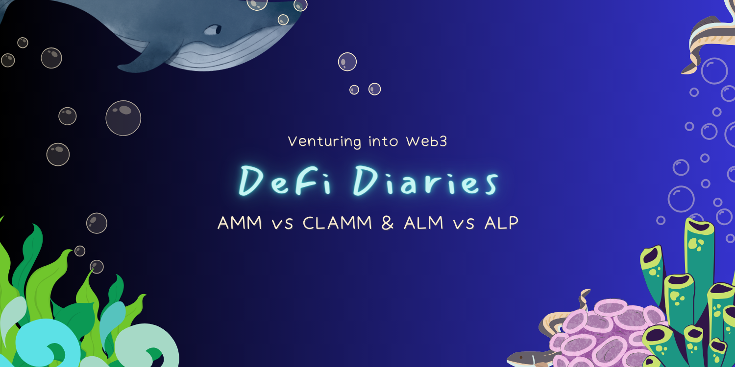 AMM vs CLAMM & ALM vs ALP. Too many acronyms in the title, right… | by  Javeria Abdul Sami | Medium