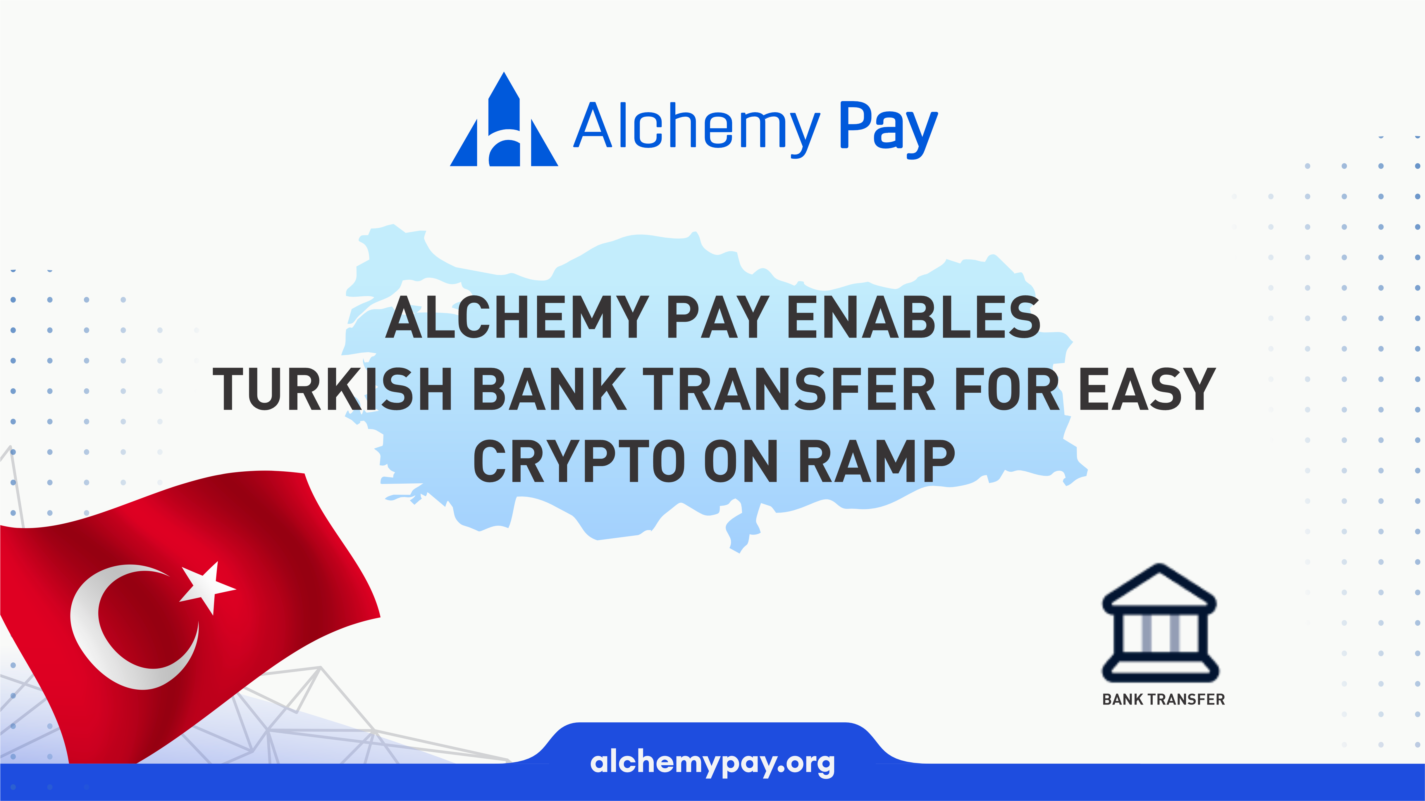 Alchemy Pay Will Enable Turkish Bank Transfer for Easy Crypto On Ramp | by  Alchemy Pay | Medium