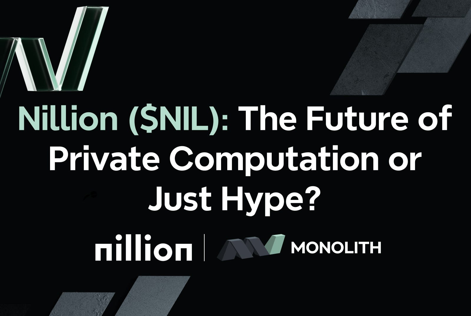 Nillion: the future of private computation or just hype? | by MONOLITH |  Medium