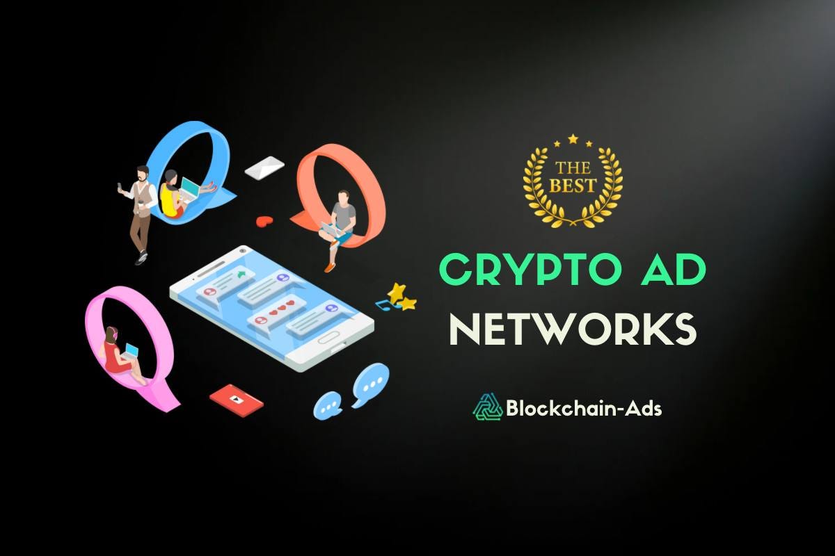 10+ Best Crypto Ad Networks for Project Growth in 2023 | by Blockchain-Ads  | Medium