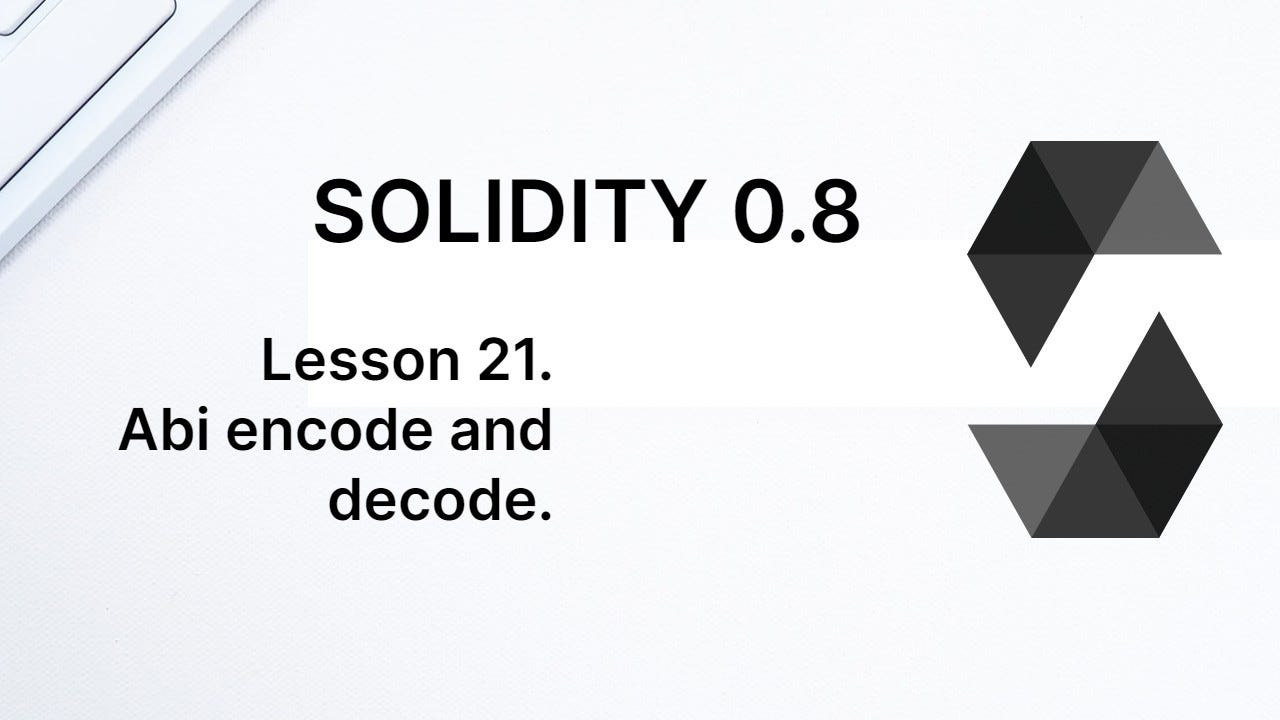 Learn Solidity lesson 21. Abi encode and decode. | by João Paulo Morais |  Coinmonks | Medium