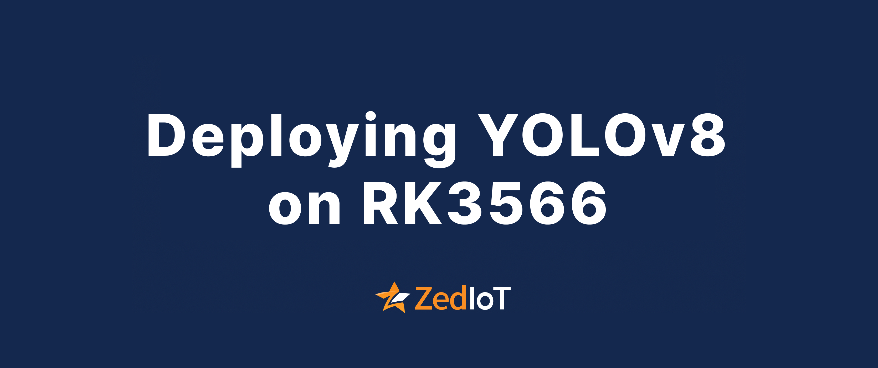Deploying YOLOv8 on RK3566: A Deep Dive Into Model Conversion