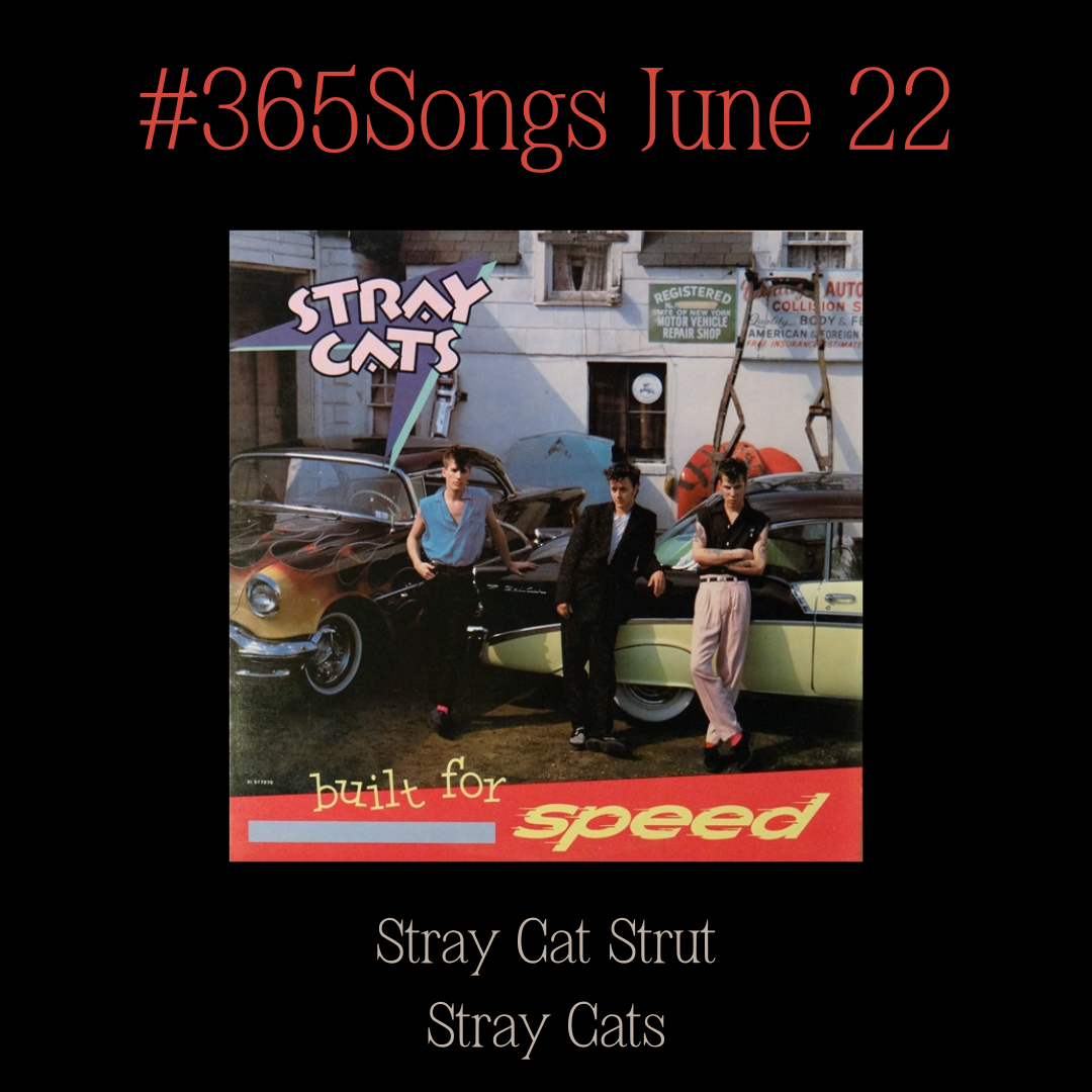 Stray Cat Strut—The Stray Cats. #365Songs: June 22 | by