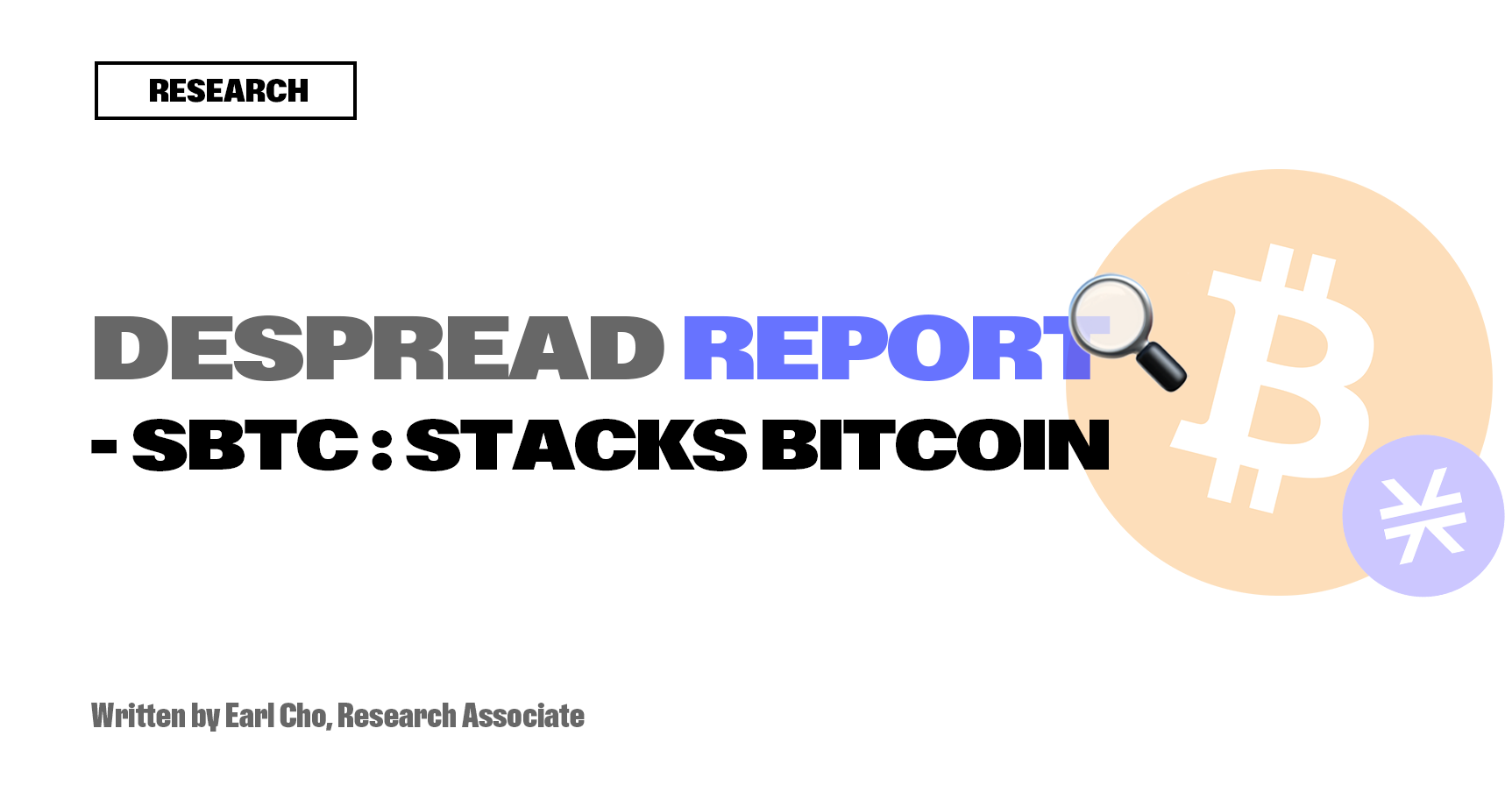 디스프레드 리포트: sBTC (Stacks Bitcoin). 비트코인을 수동적인 자산에서 생산적인 자산으로 | by Earl |  Medium