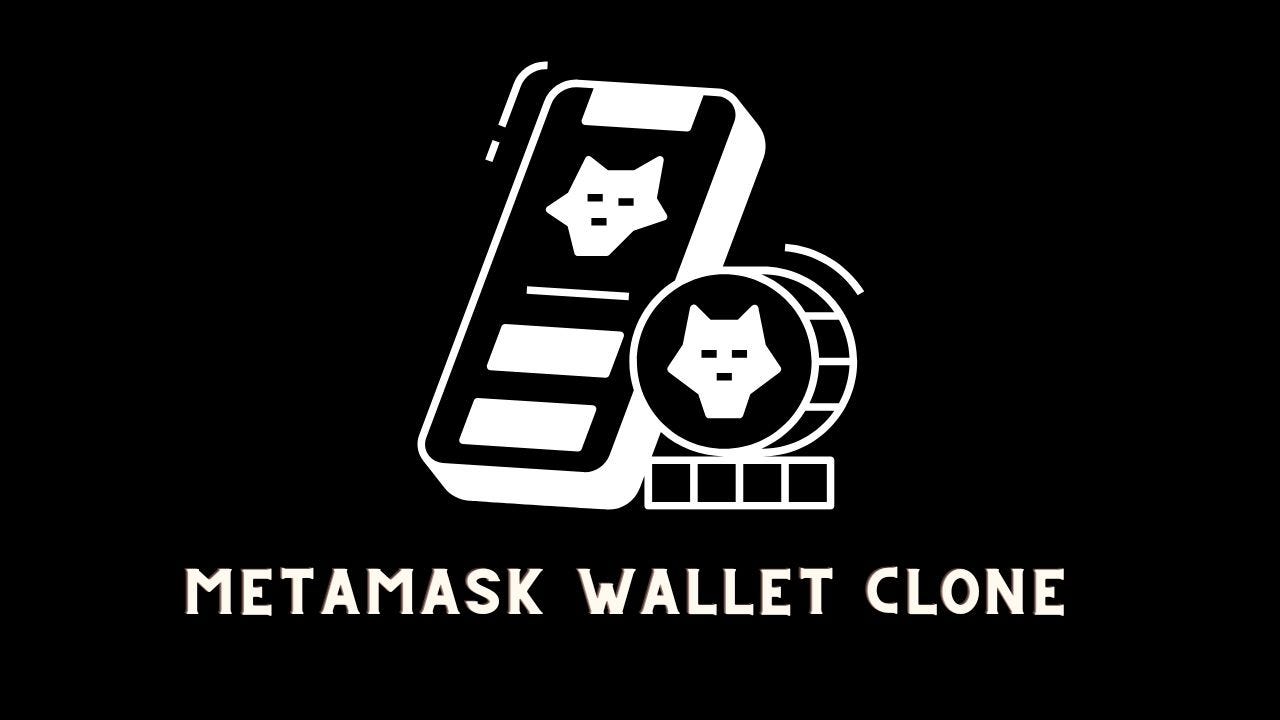 MetaMask Clone | Develop Your Own Metamask Wallet | Coinmonks