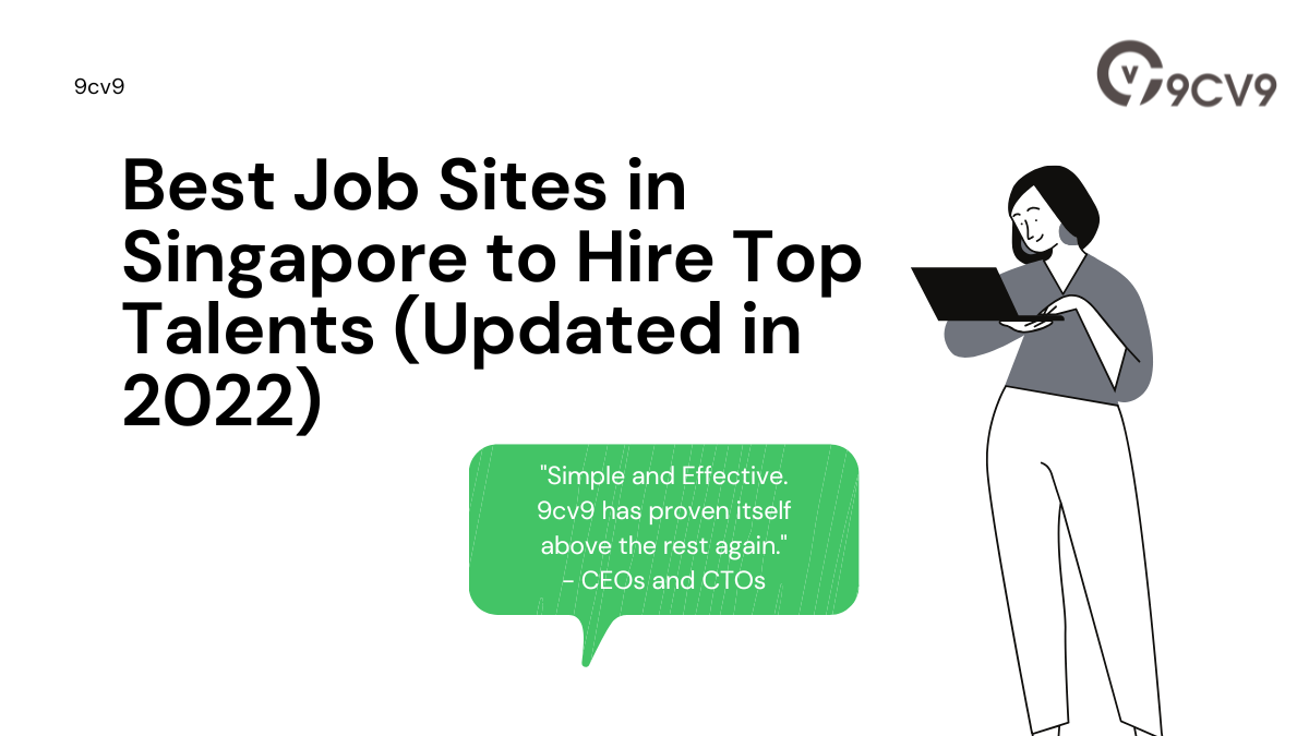 Complete Guide to Job Sites in Singapore to Hire Top Talents (Updated in  2022) | by 9cv9 HR and Career Blog | Top Rated by Readers | Medium